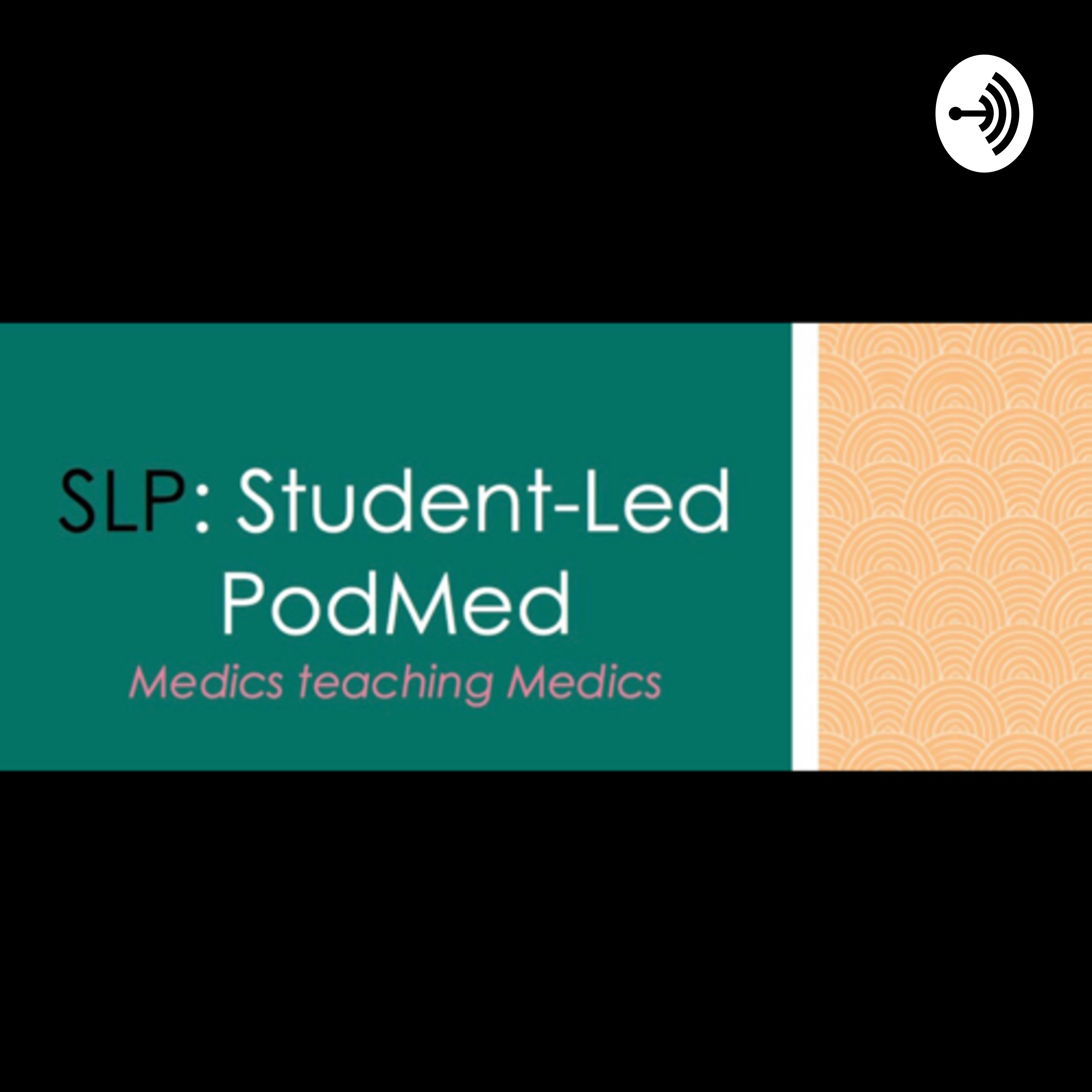 SLP: Student Led PodMed