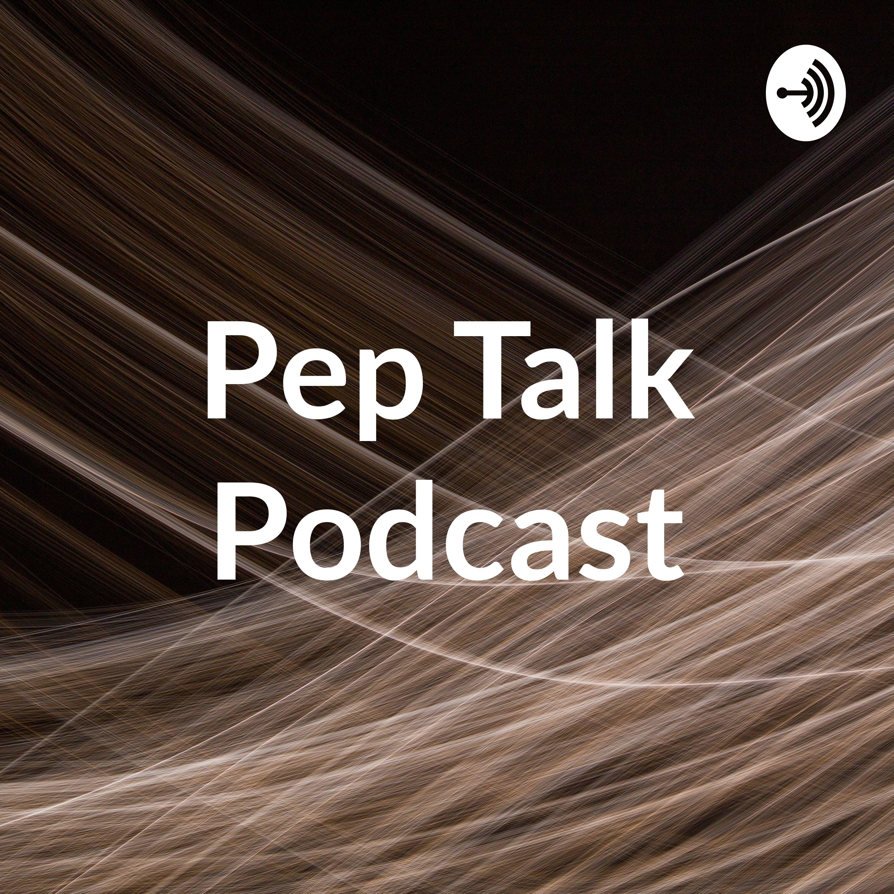 Pep Talk Podcast