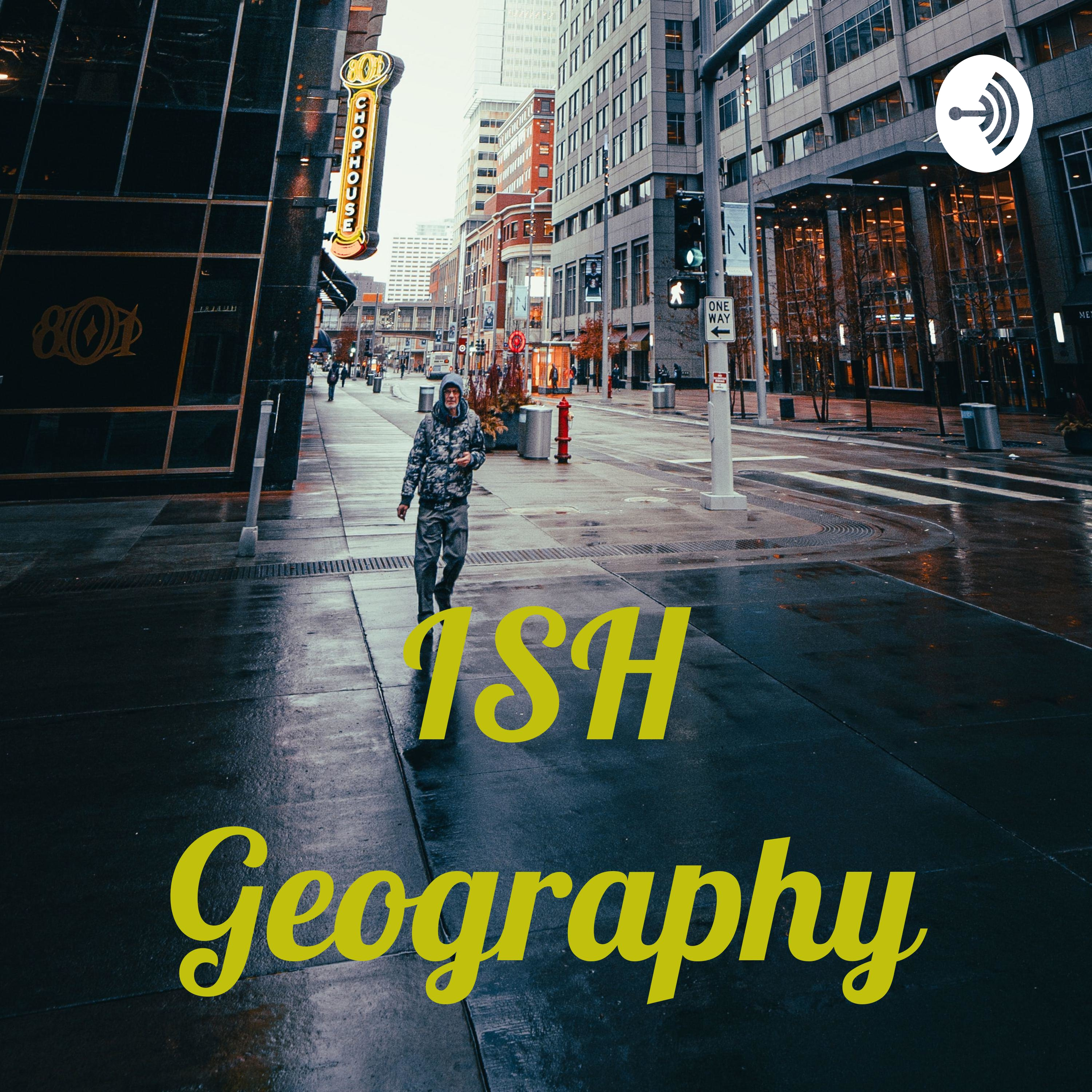 ISH Geography