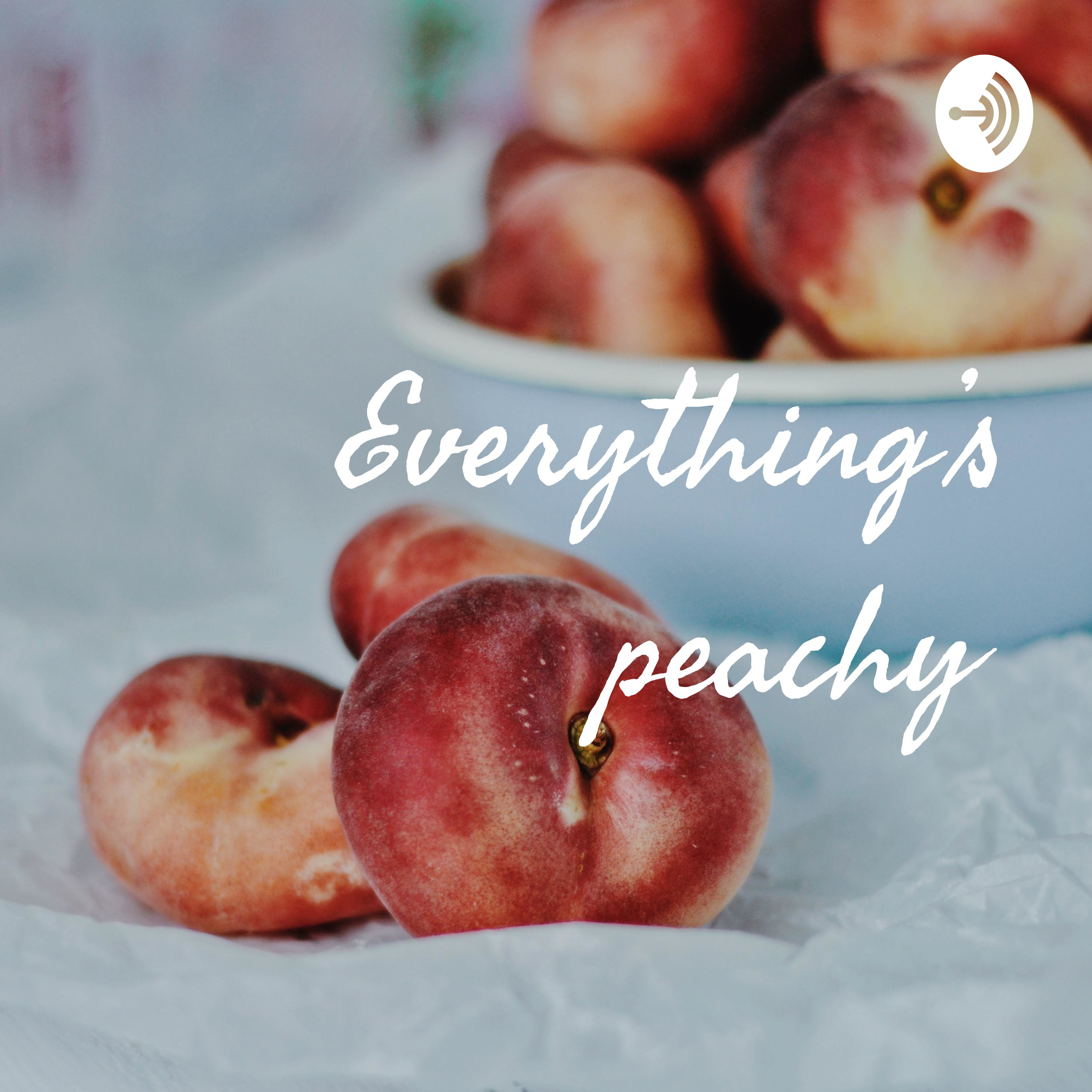 Everything’s peachy