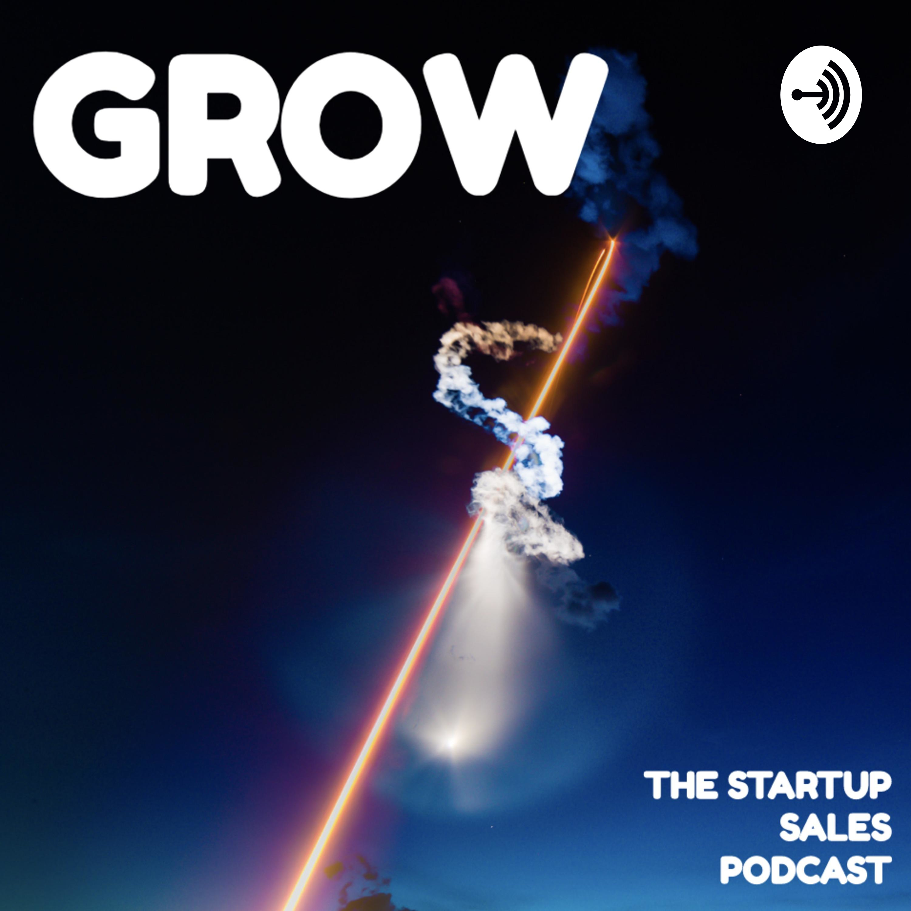 Grow: The Startup Sales Podcast