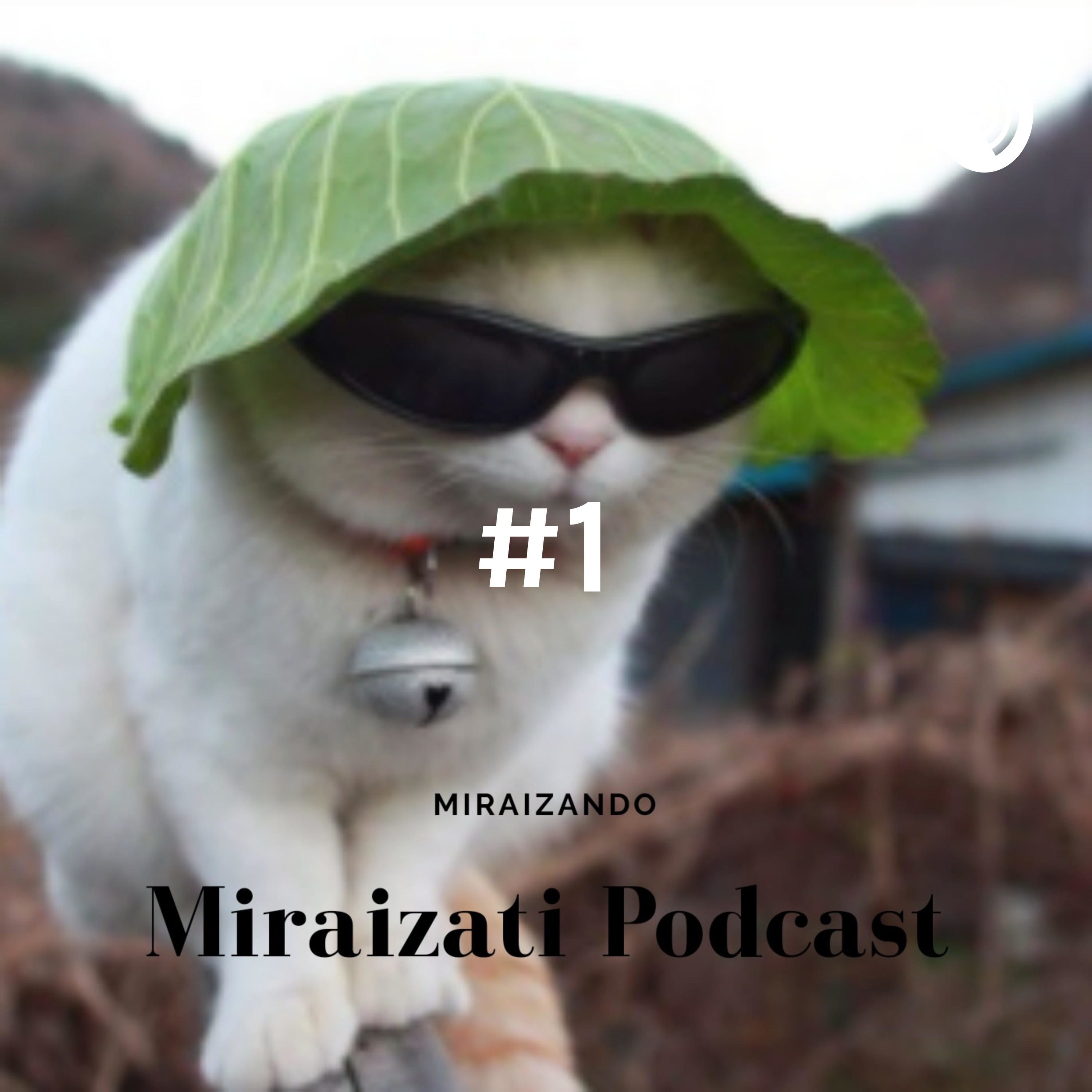 Miraizati Podcast