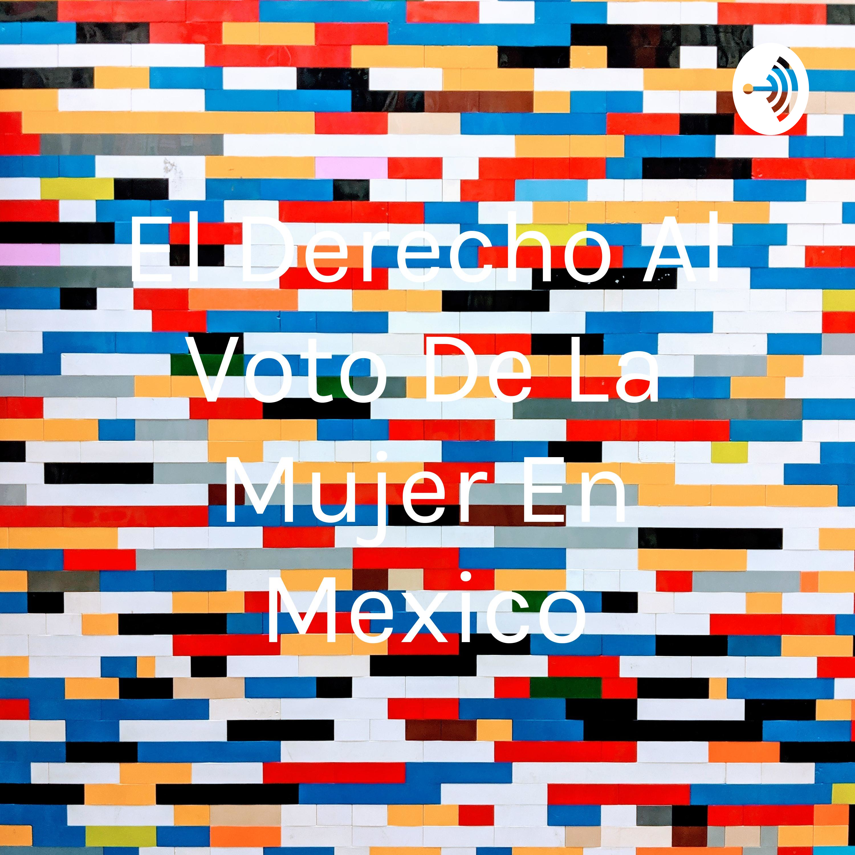 El Derecho Al Voto De La Mujer En Mexico cover art