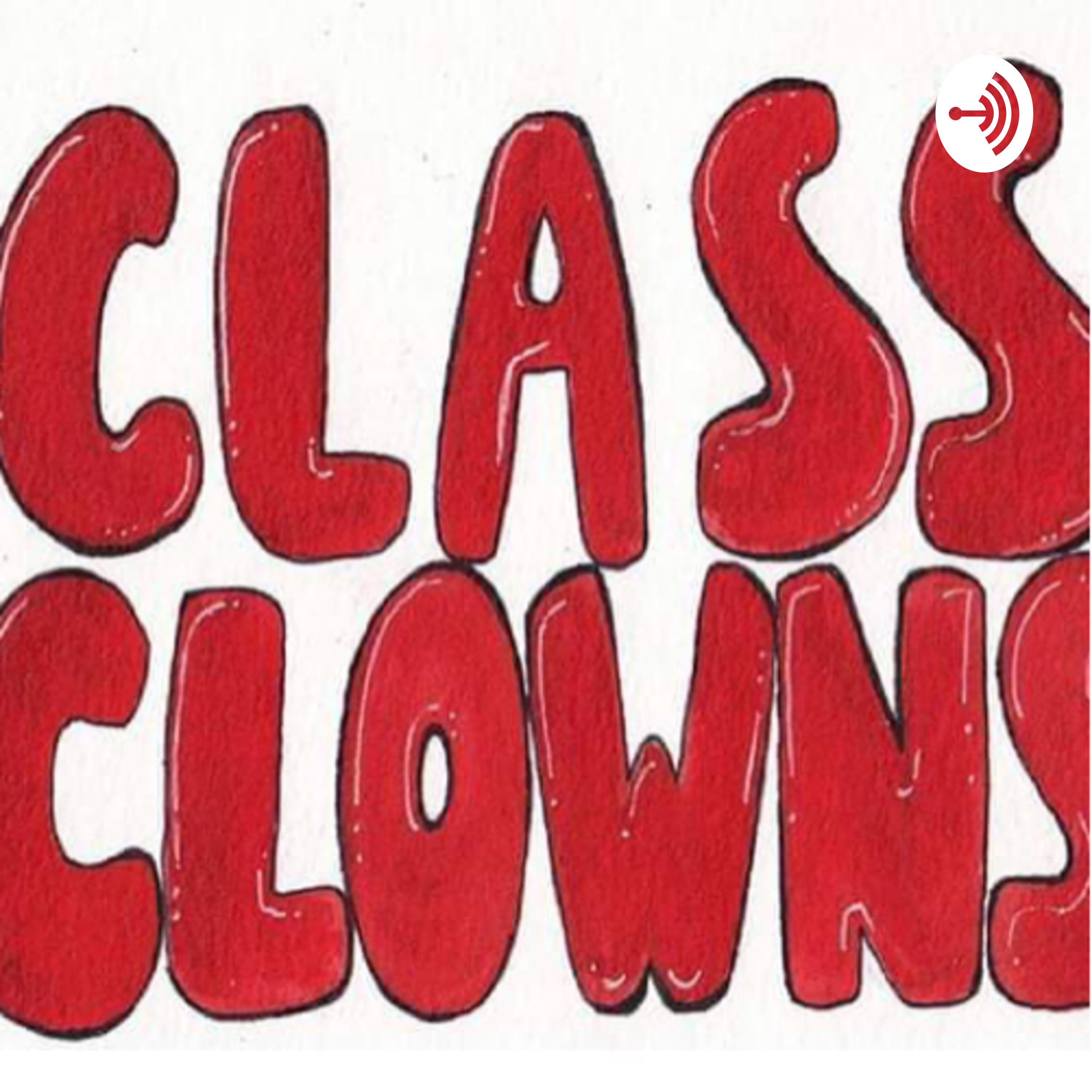 Class Clown’s The Podcast about Nothing
