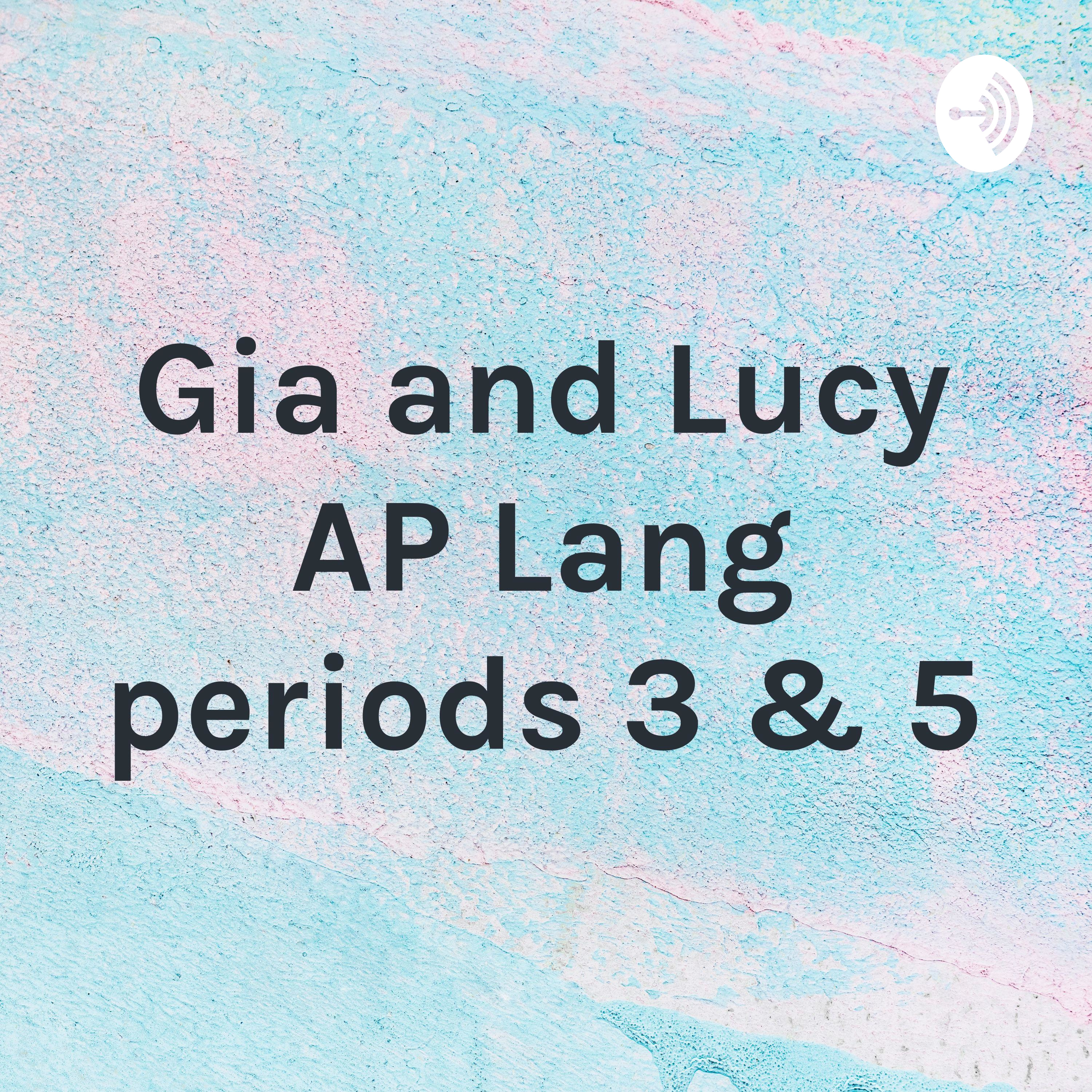 Gia and Lucy AP Lang periods 3 & 5