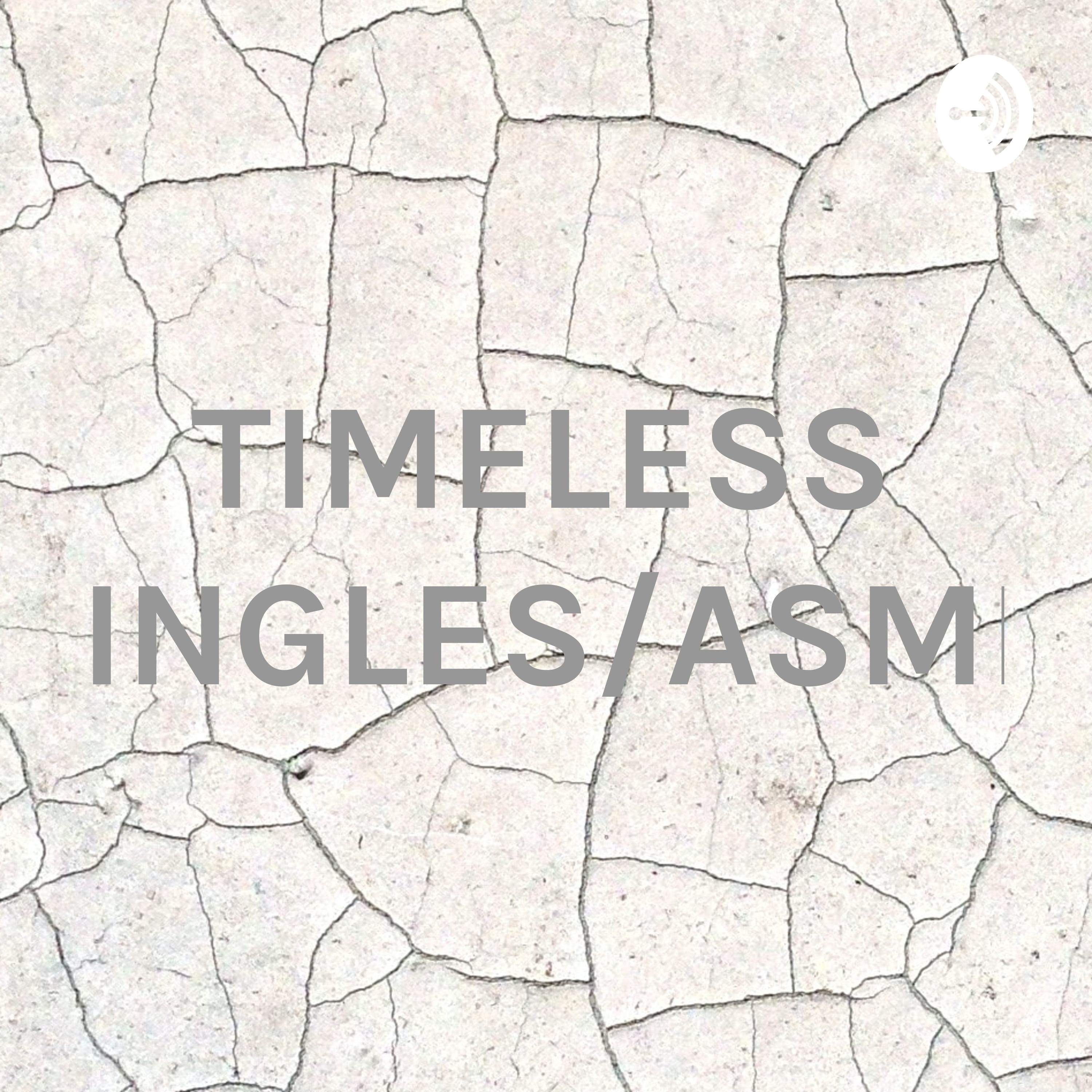 TIMELESS TINGLES: reflection.reflect.release. episode artwork