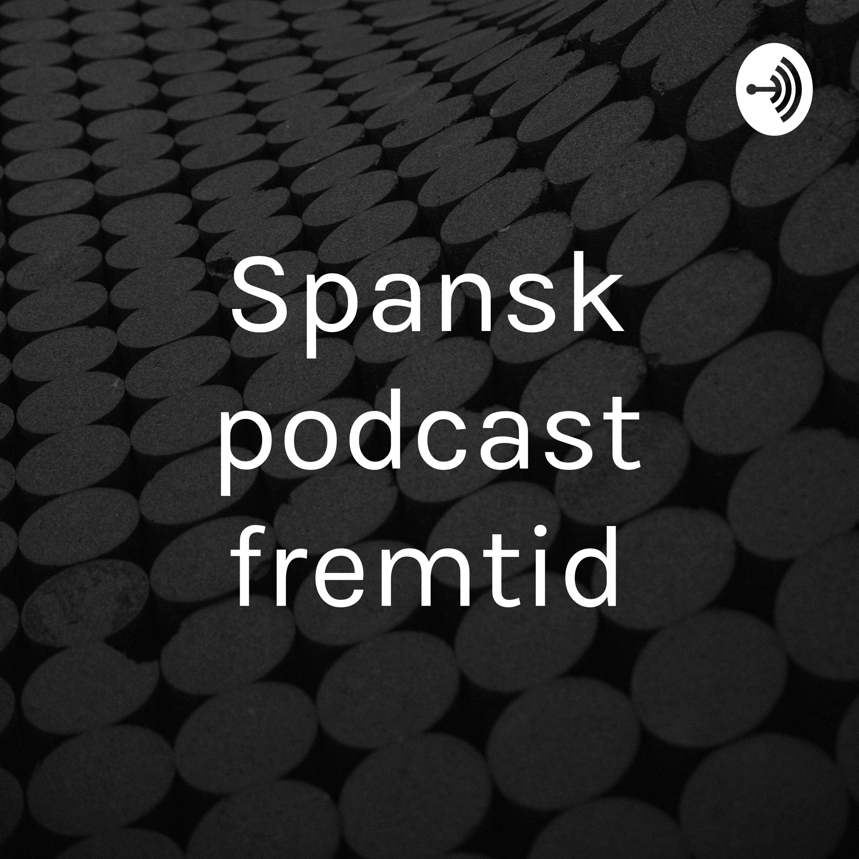 Spansk podcast fremtid