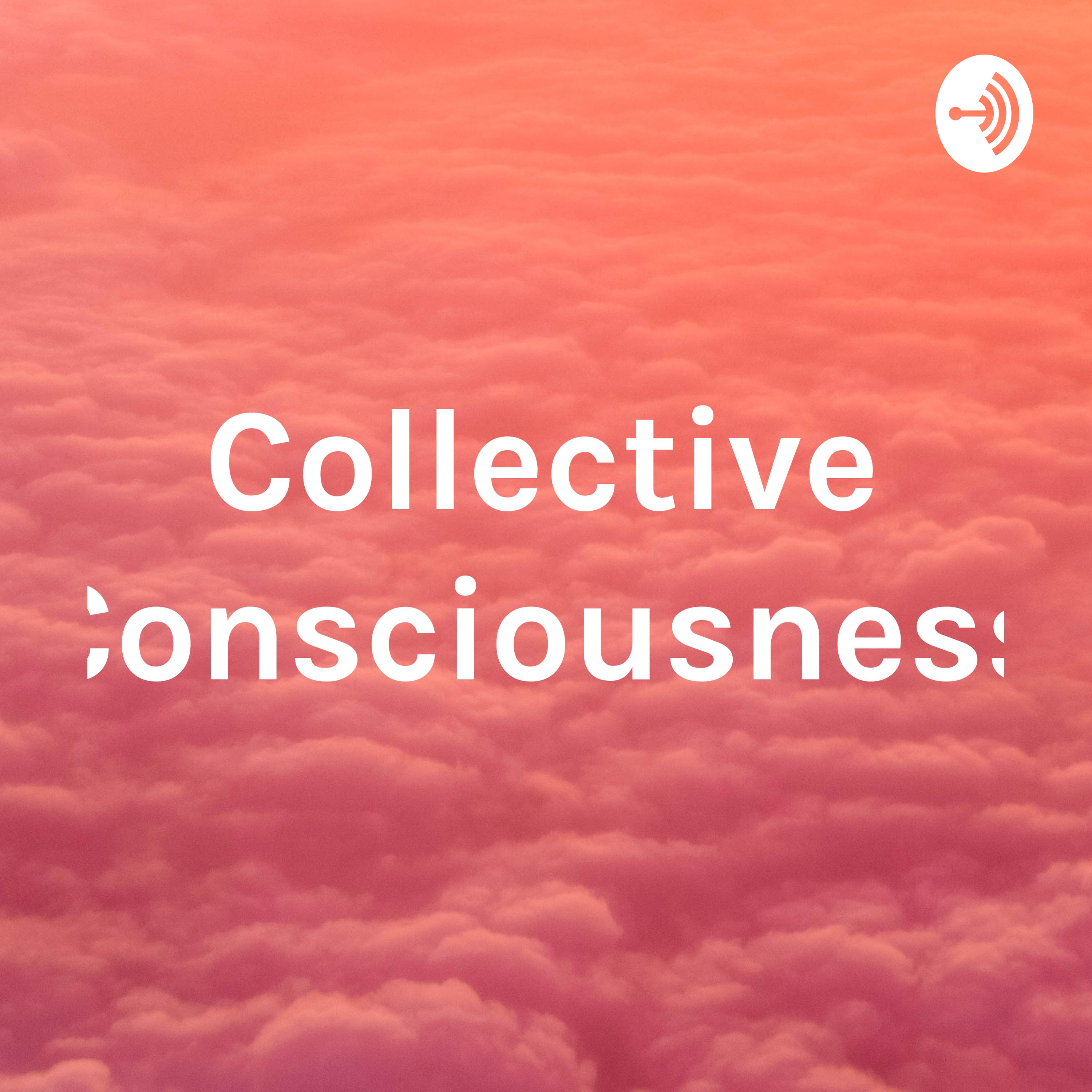 Collective Consciousness