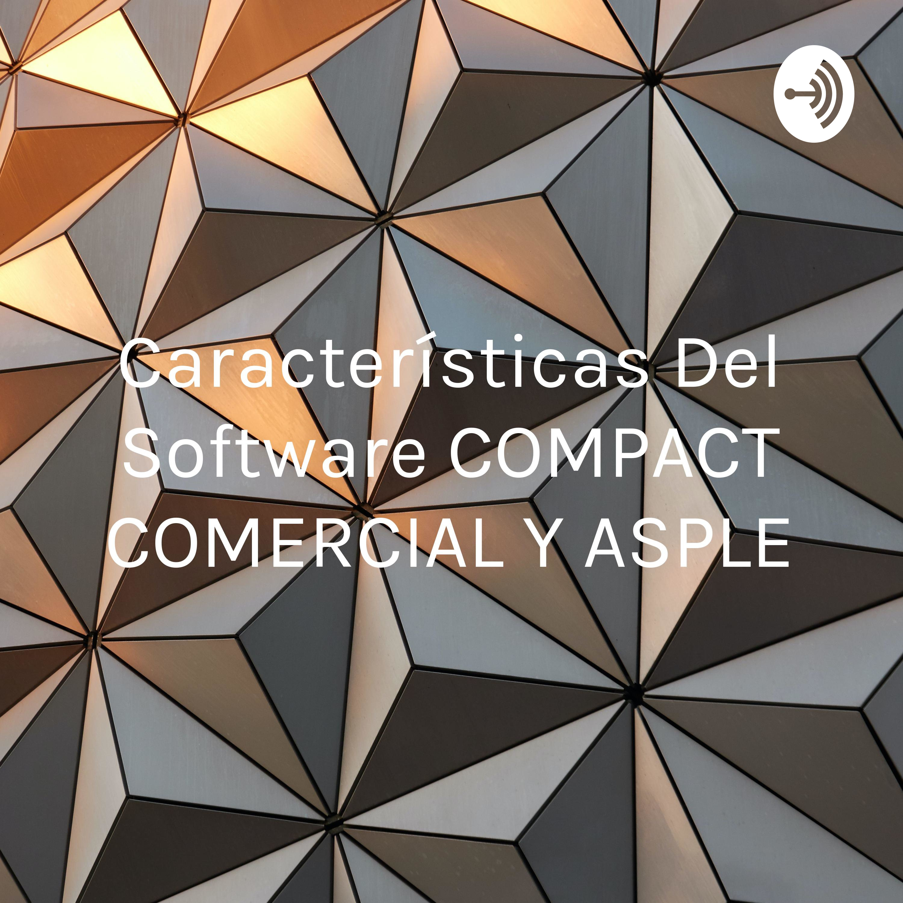 Características Del Software COMPACT COMERCIAL Y ASPLE