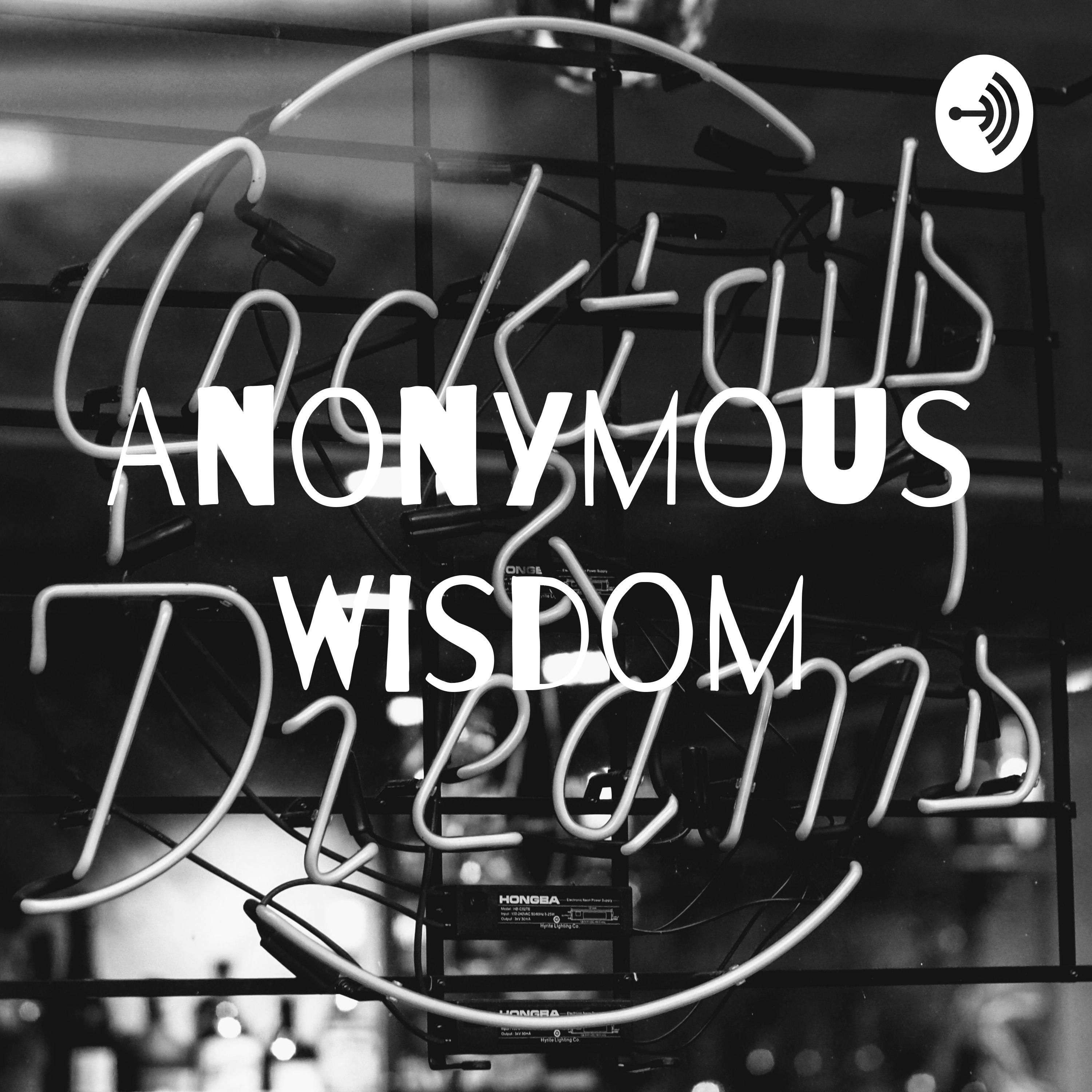 Anonymous Wisdom