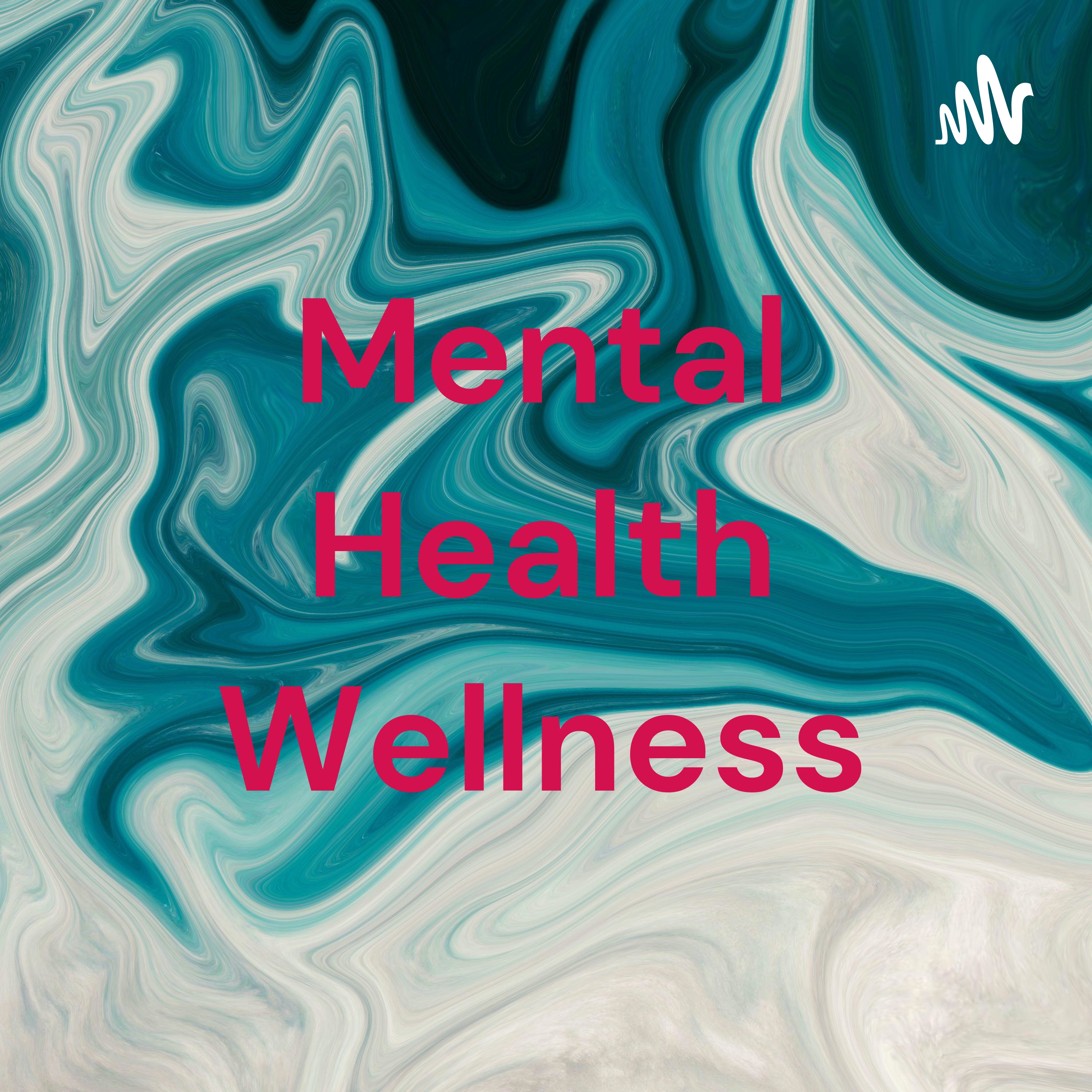 Mental Health Wellness