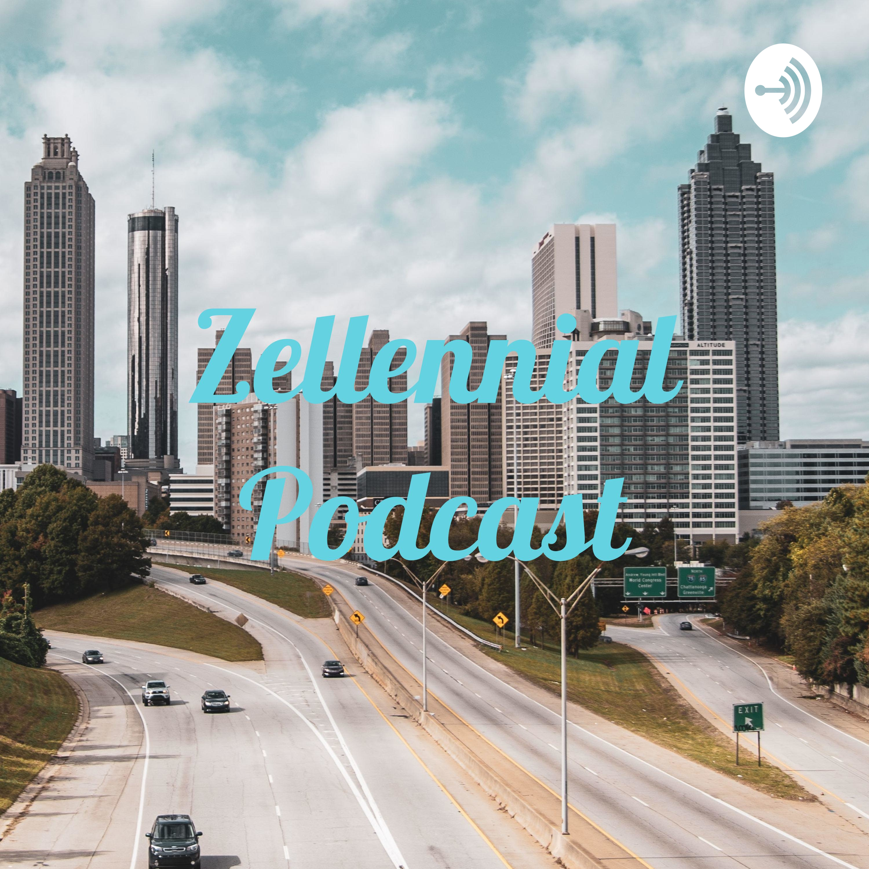 The Zellennial Podcast