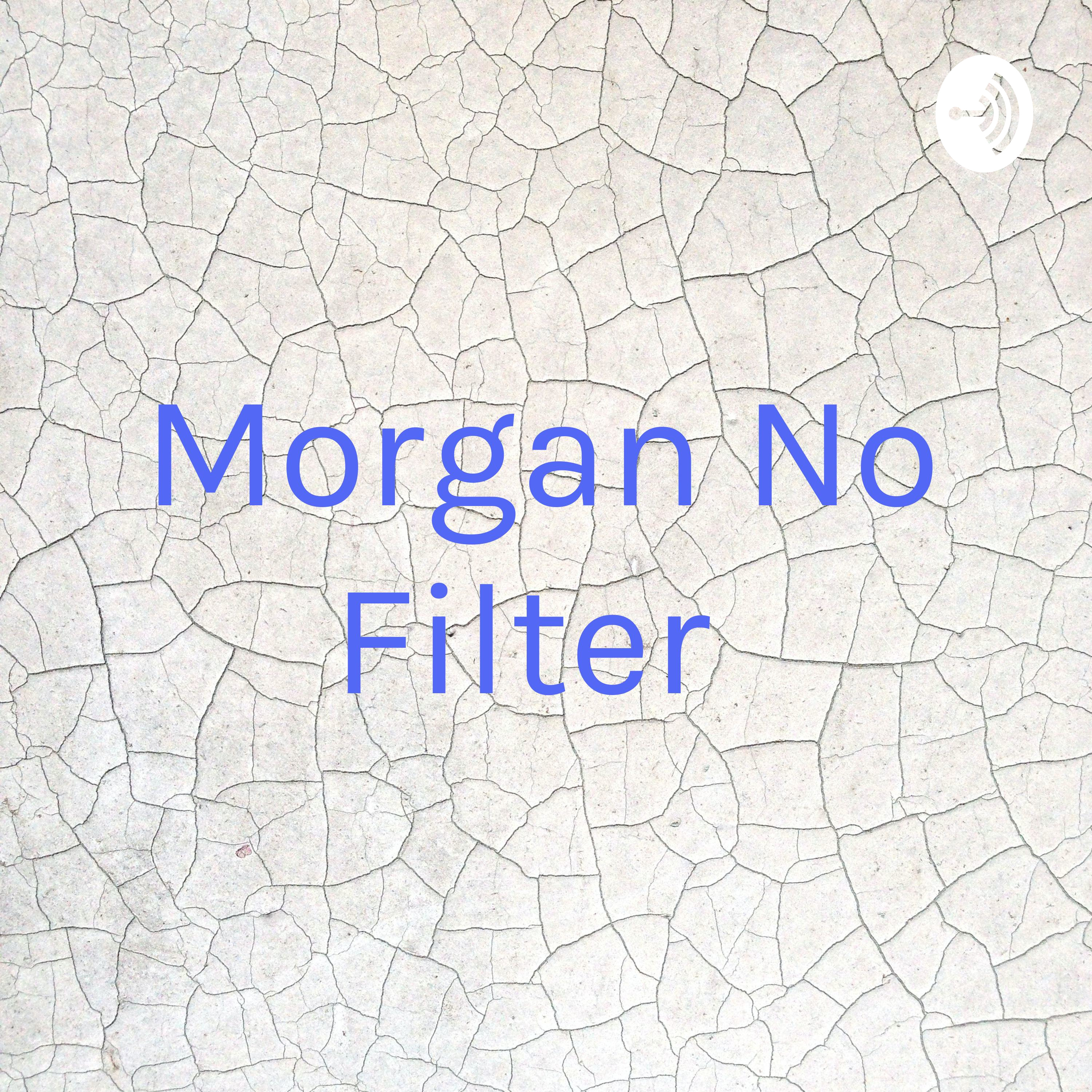 Morgan No Filter 