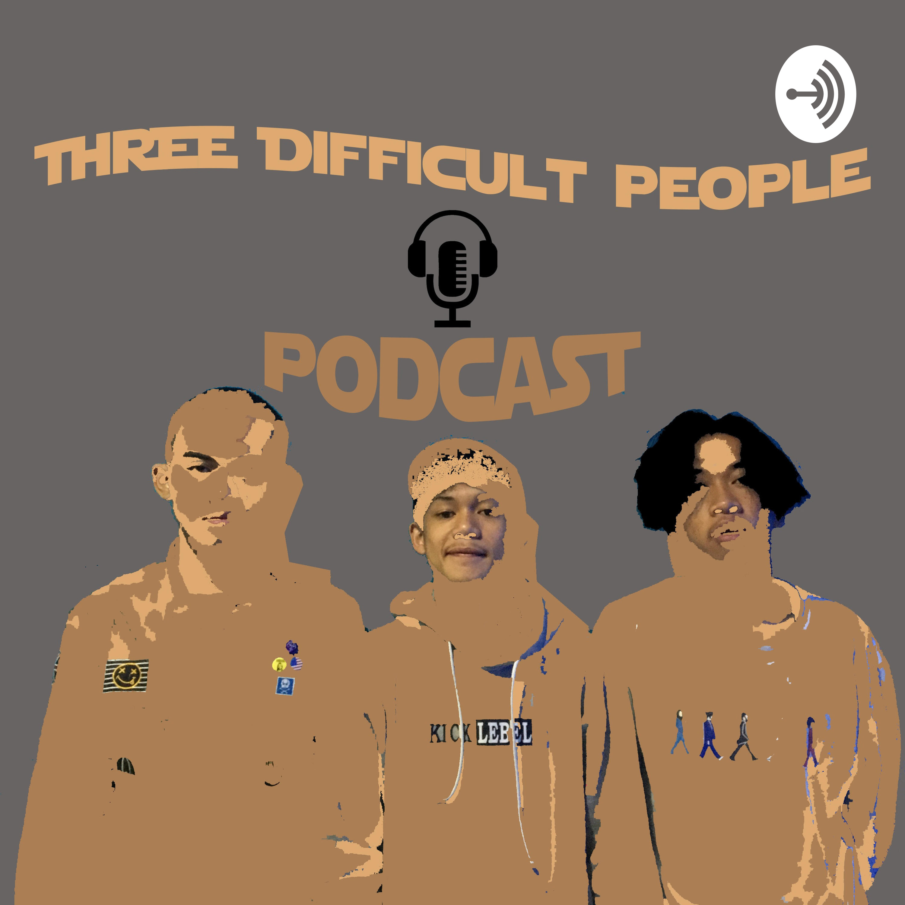 Three Difficult People