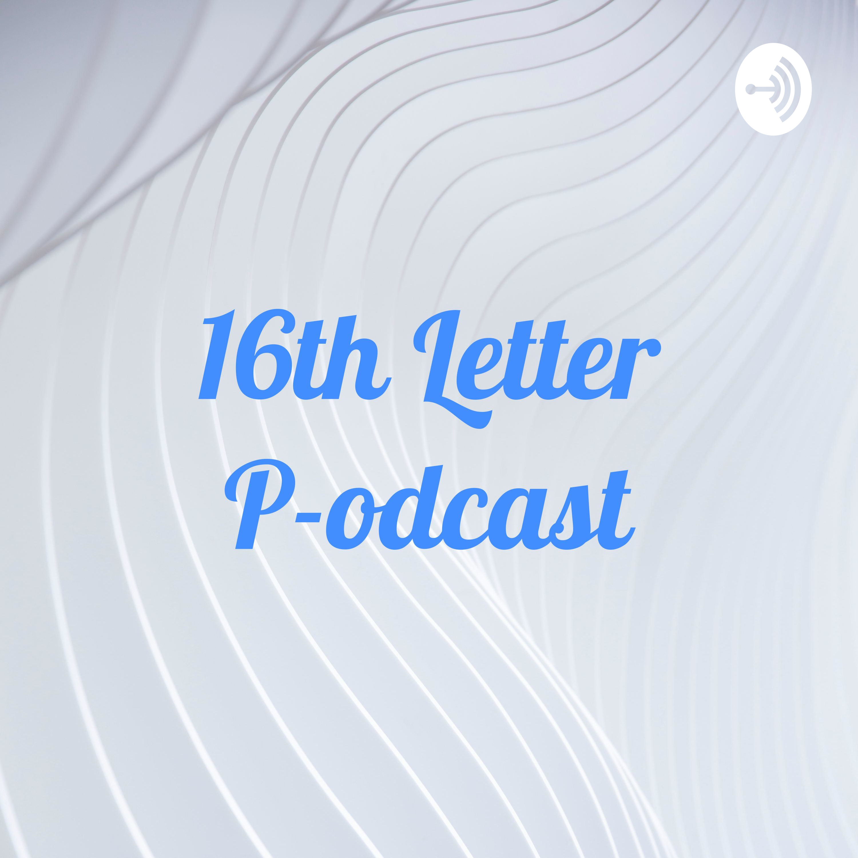 16th Letter P-odcast podcast artwork