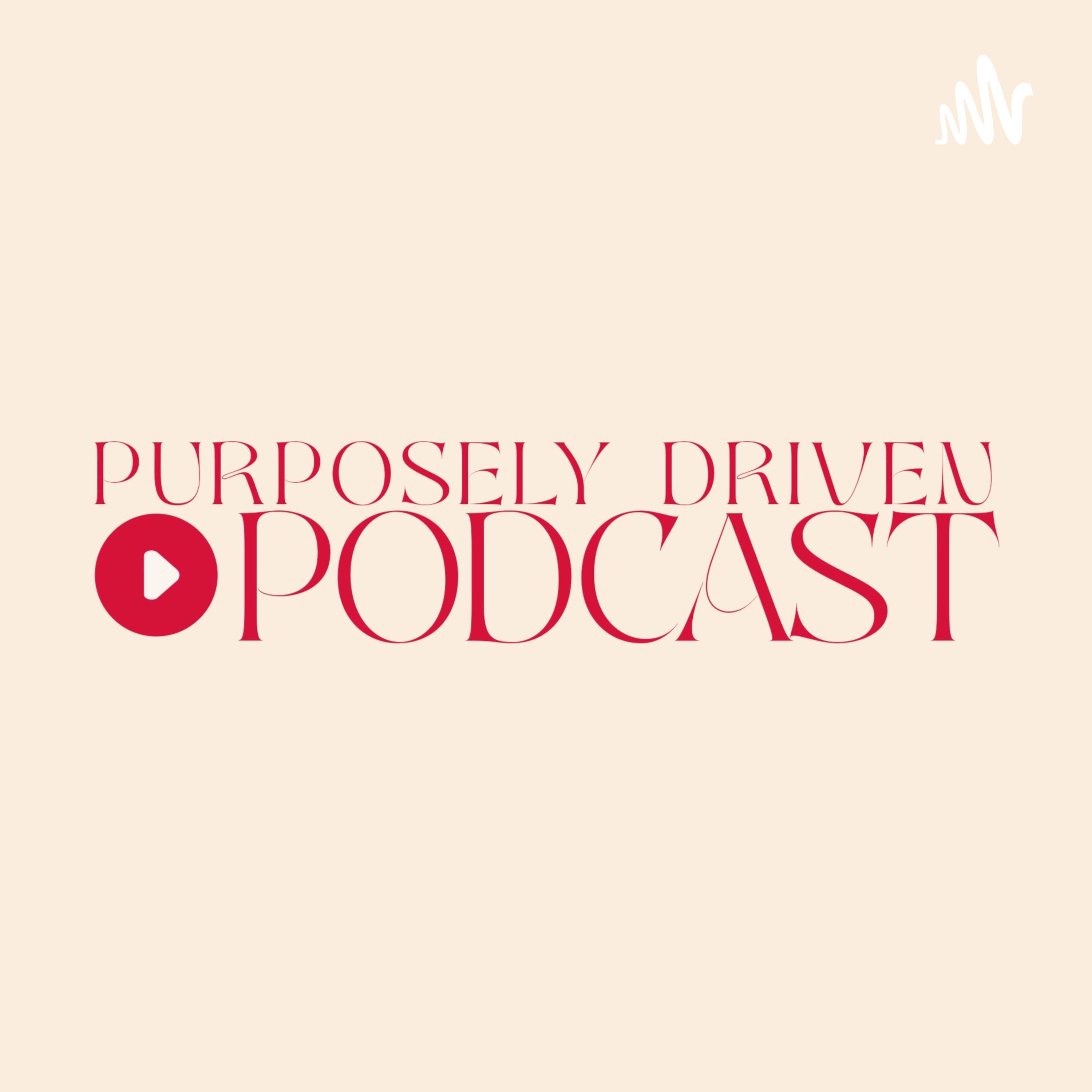 Purposely Driven Podcast