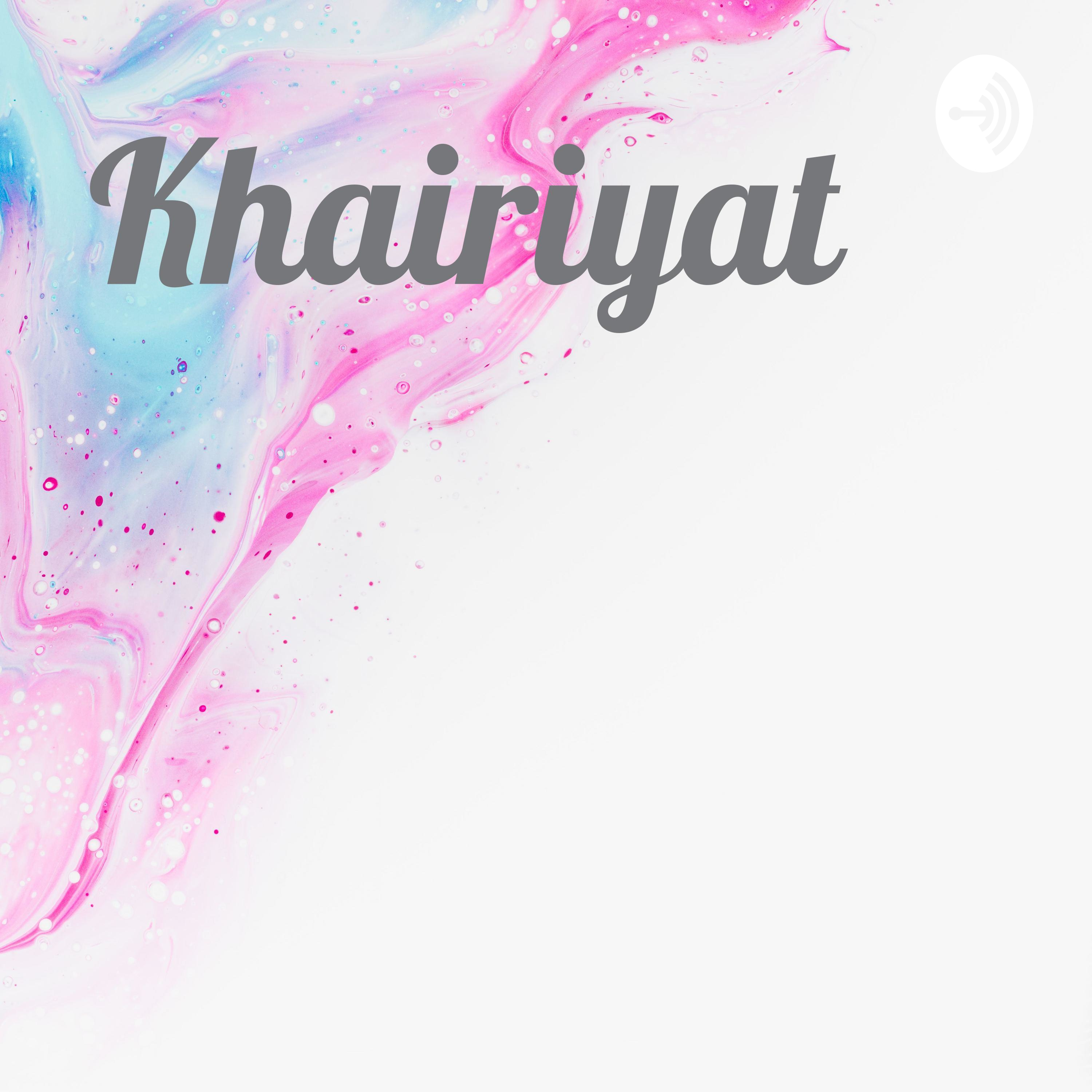 Khairiyat 