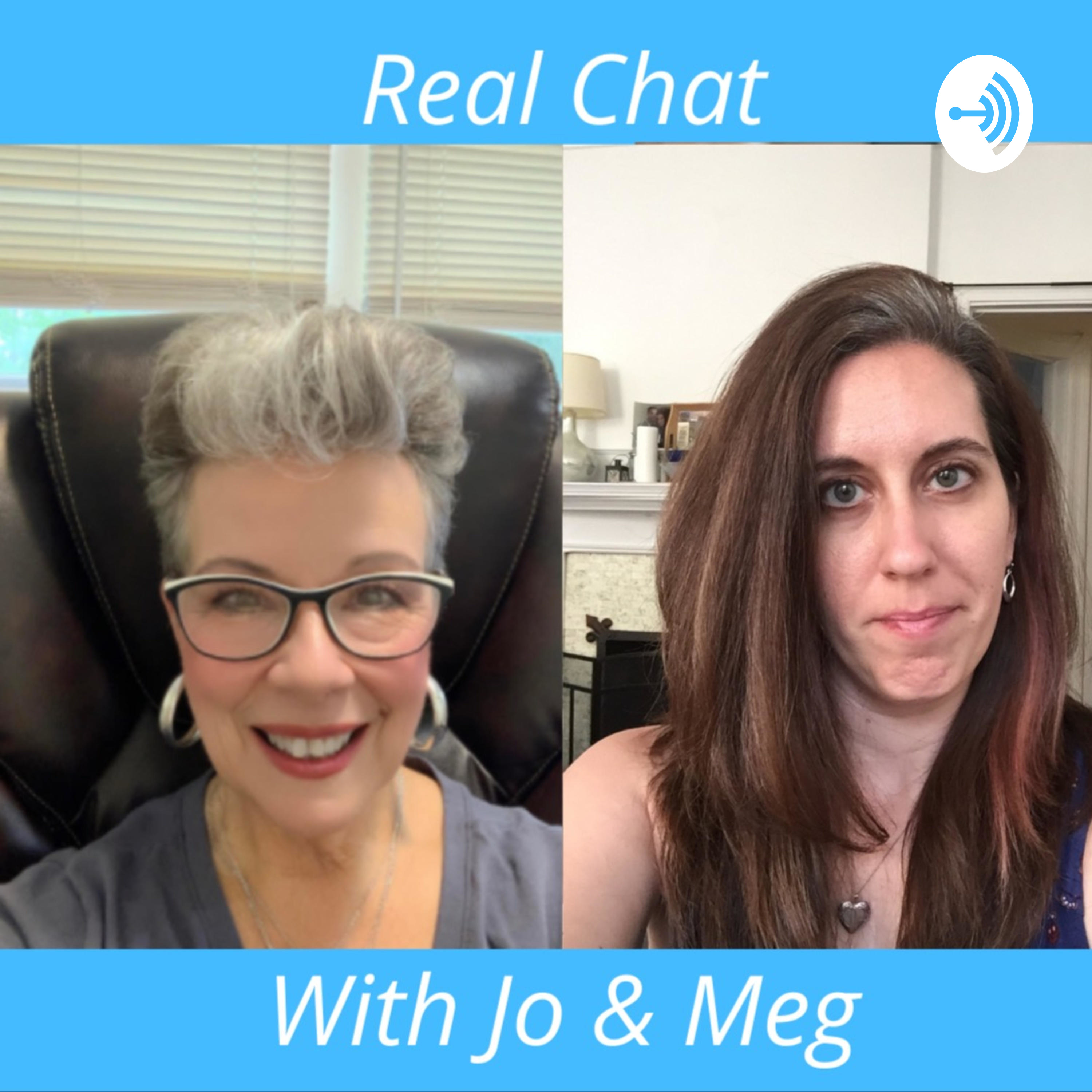 Real Chat with Jo & Meg