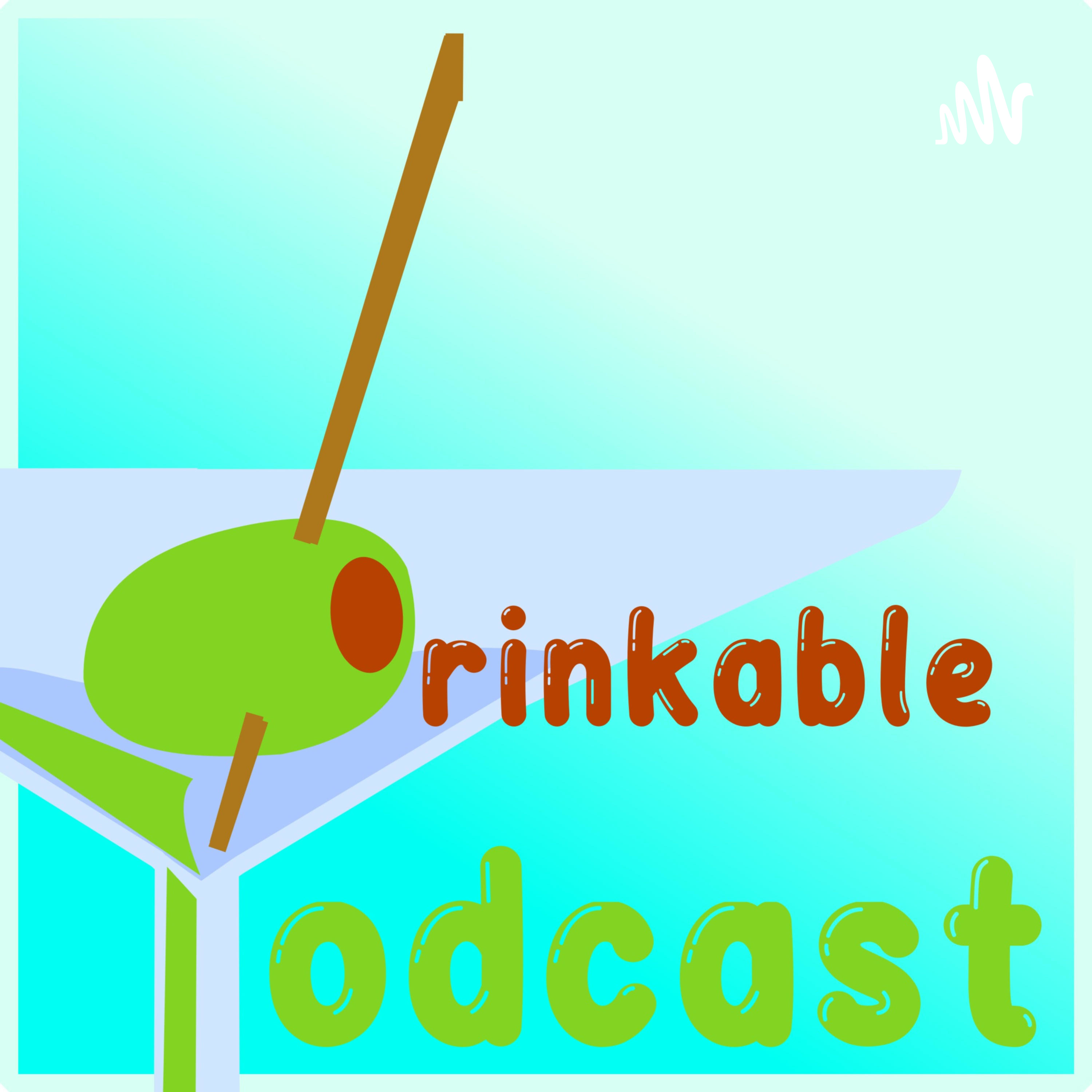 A Drinkable Podcast podcast artwork