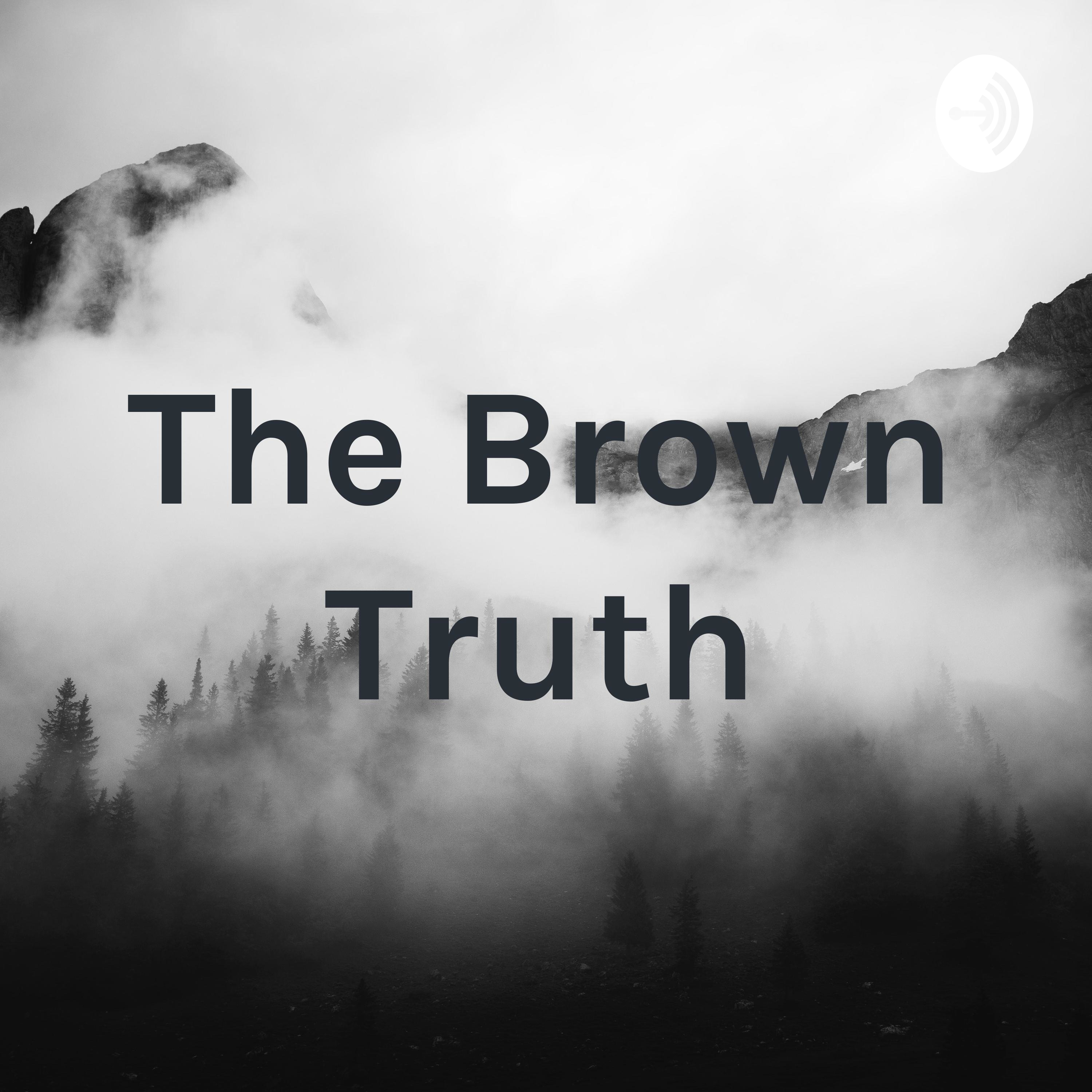 The Brown Truth