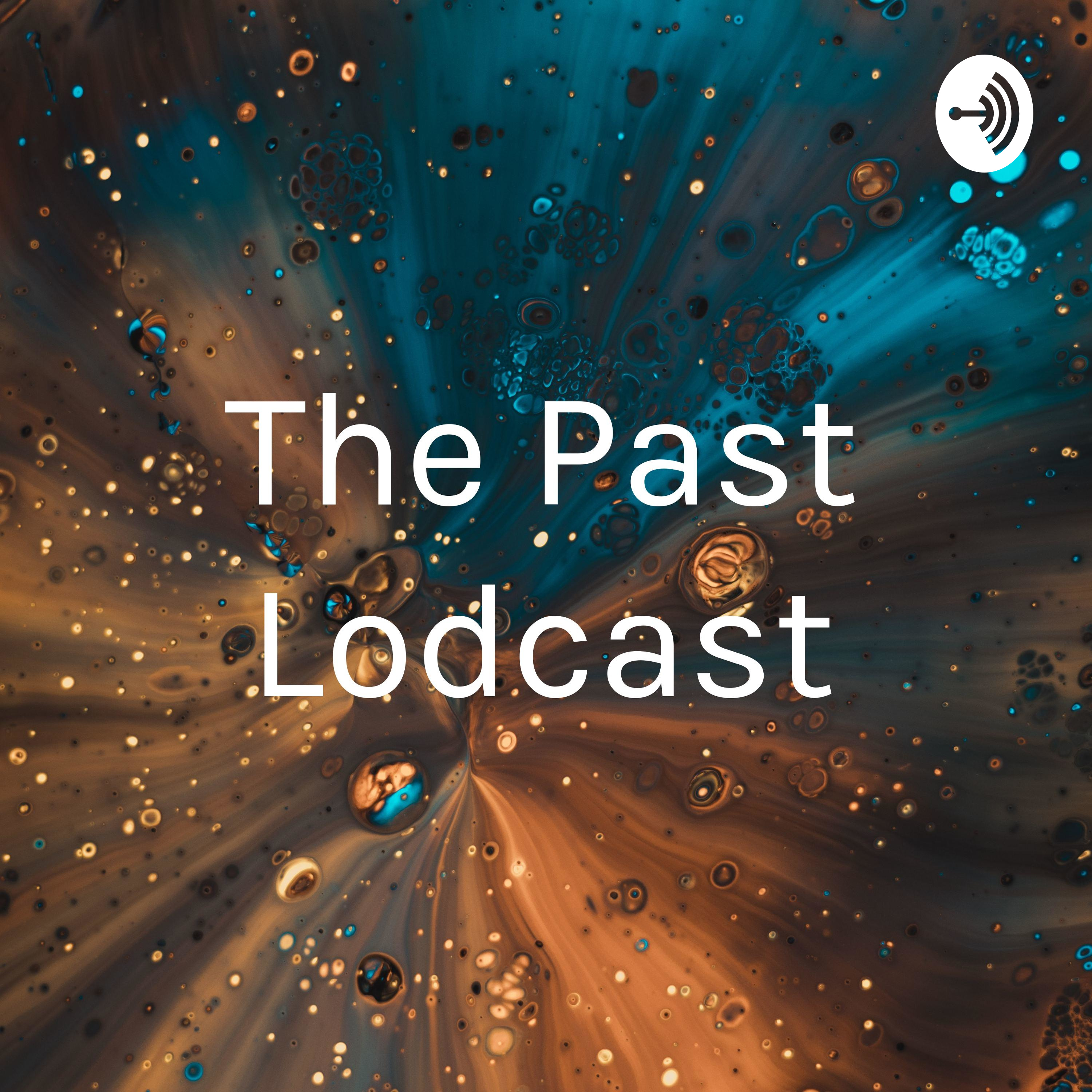 The Past Lodcast cover art