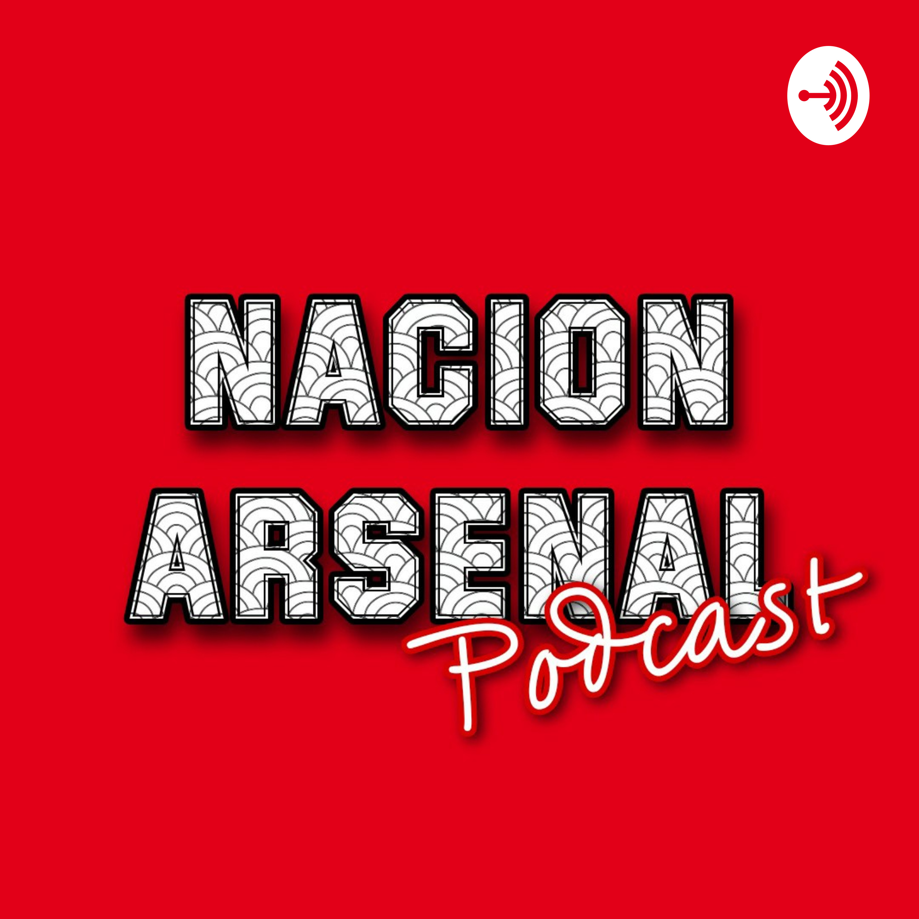 NACION ARSENAL Podcast