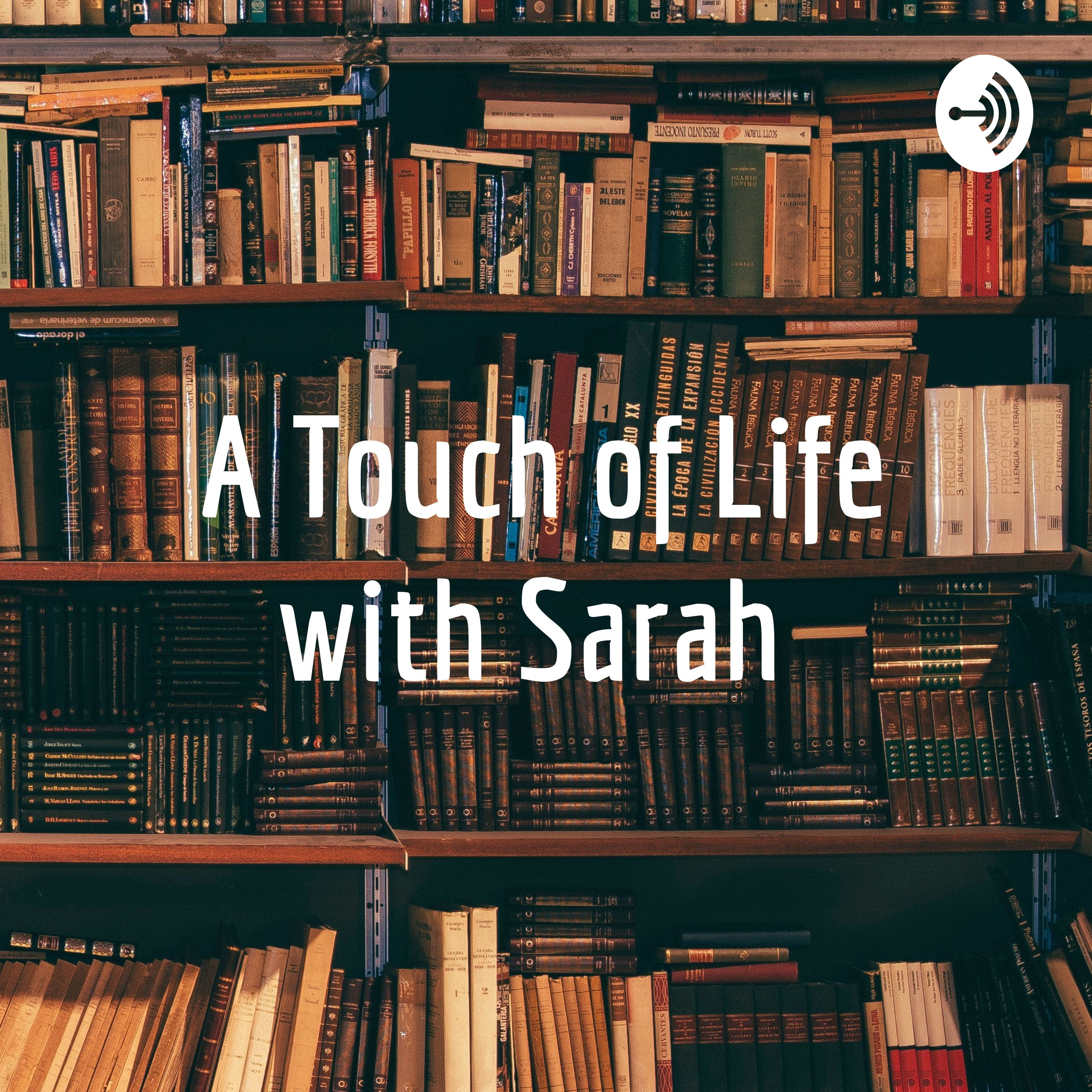 A Touch of Life with Sarah 