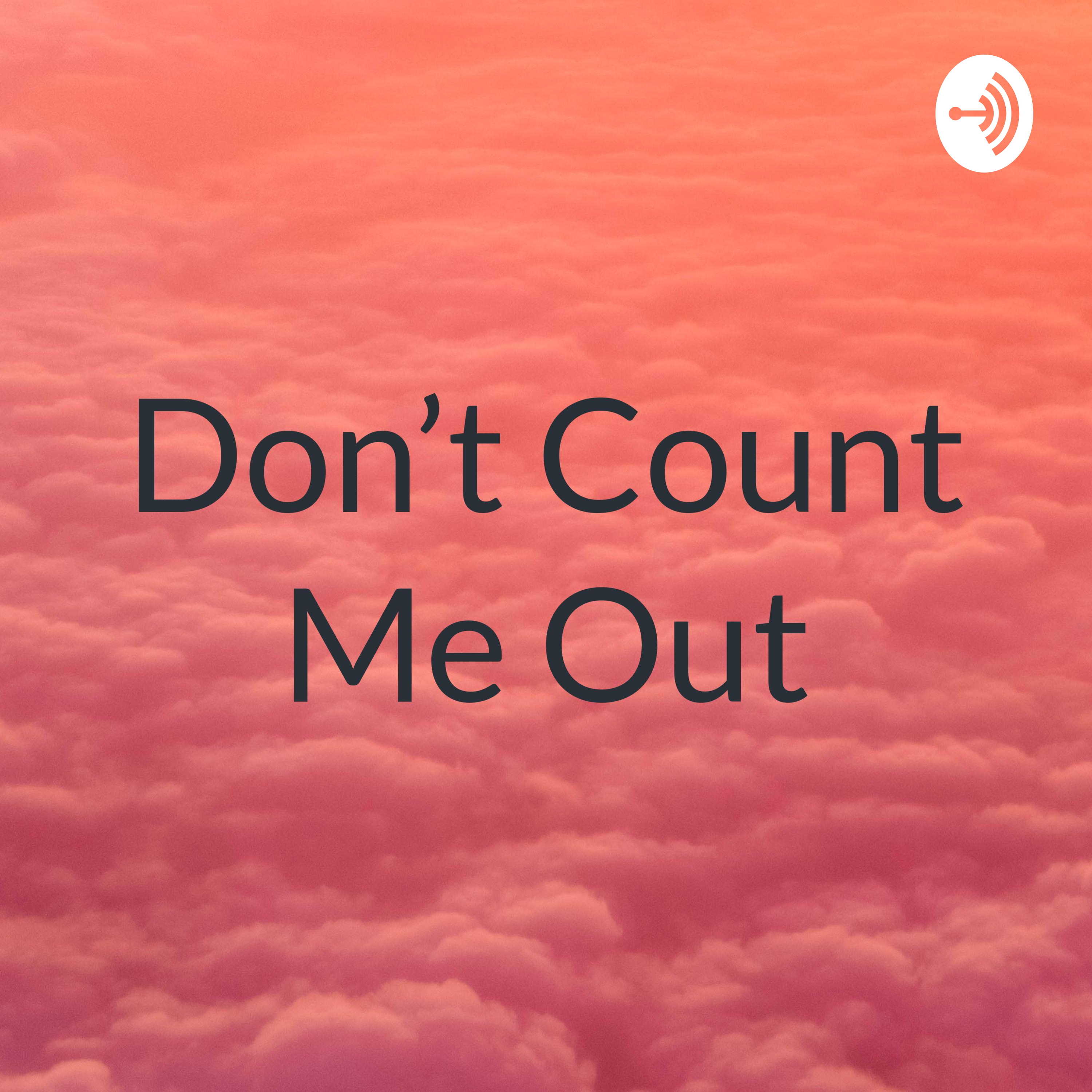 Don't Count Me Out