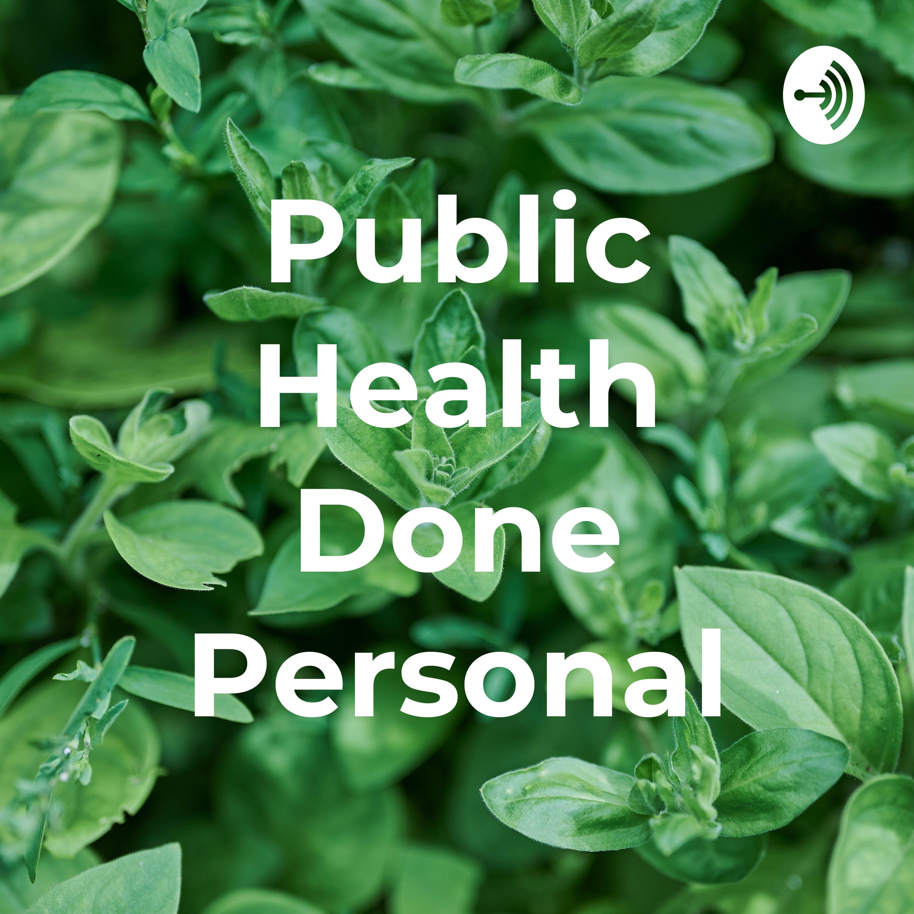 Public Health Done Personal
