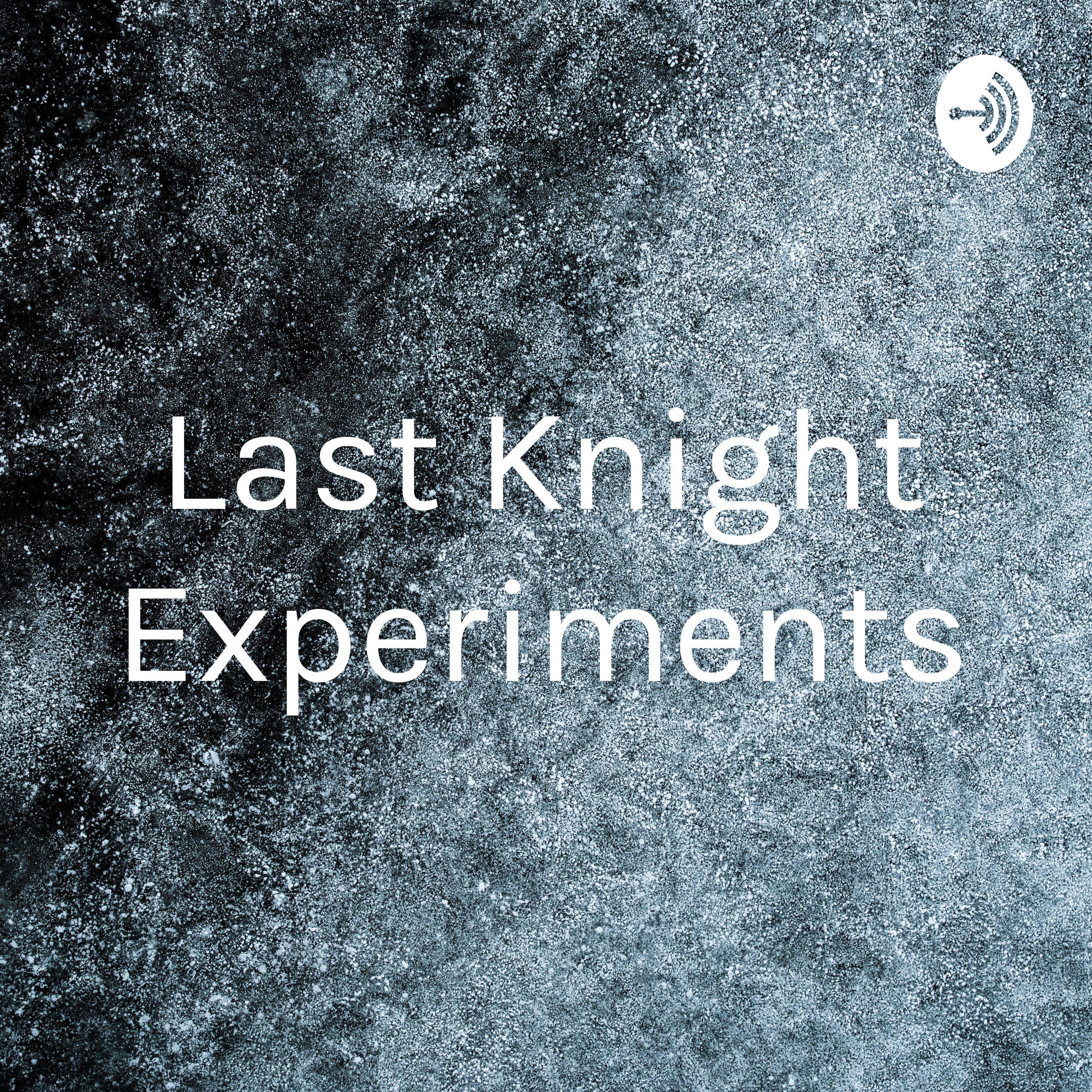 Last Knight Experiments cover art