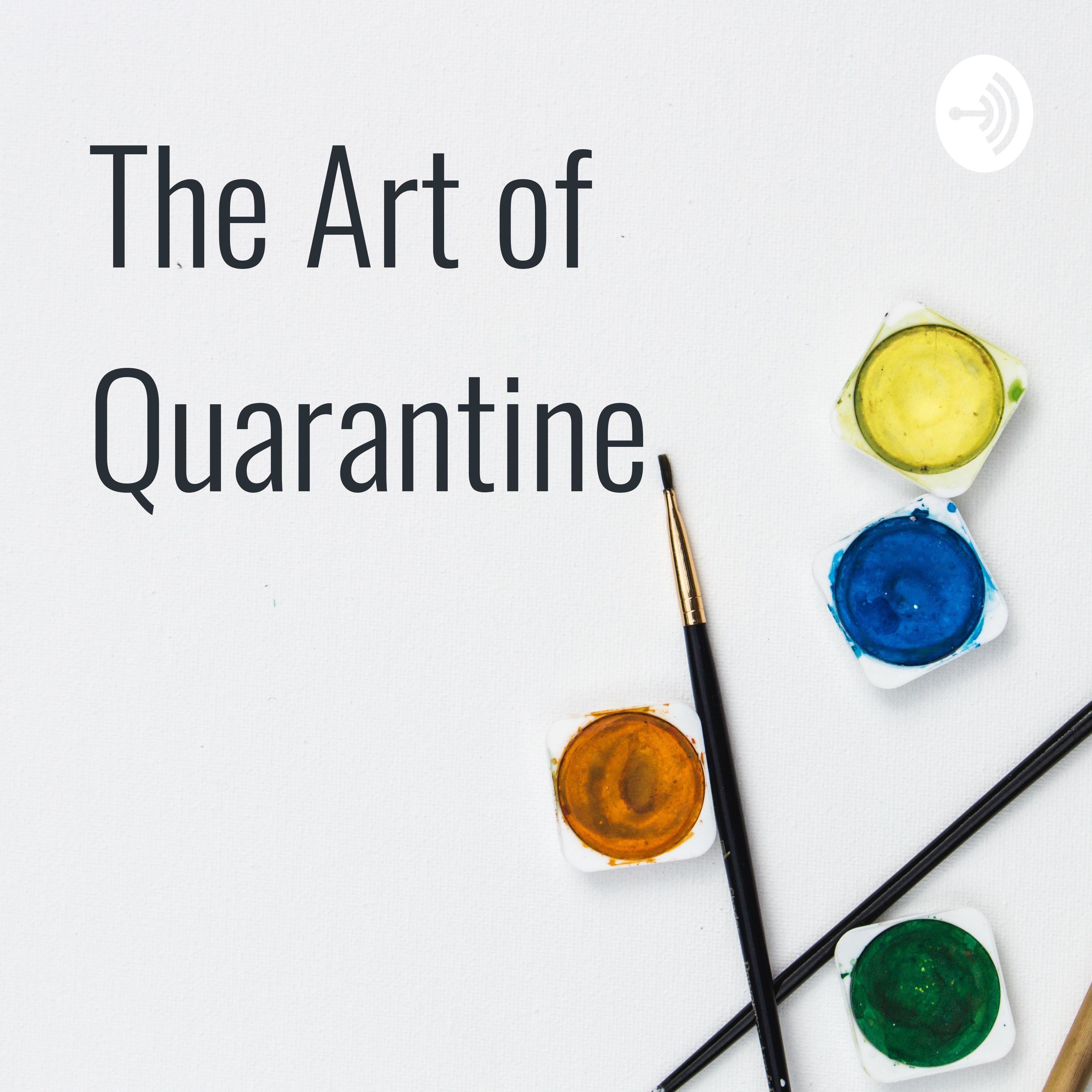 The Art of Quarantine
