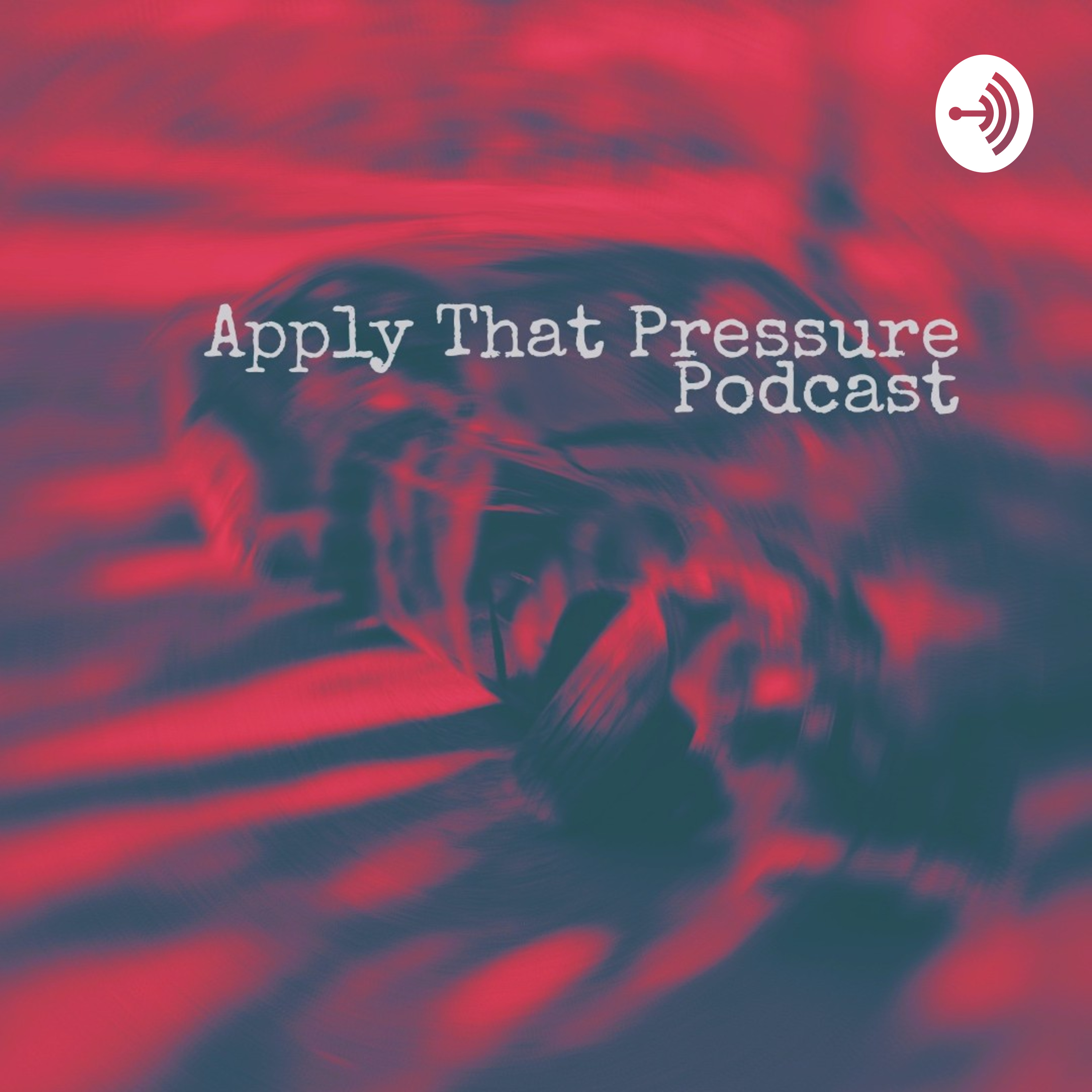 Apply That Pressure Podcast podcast artwork