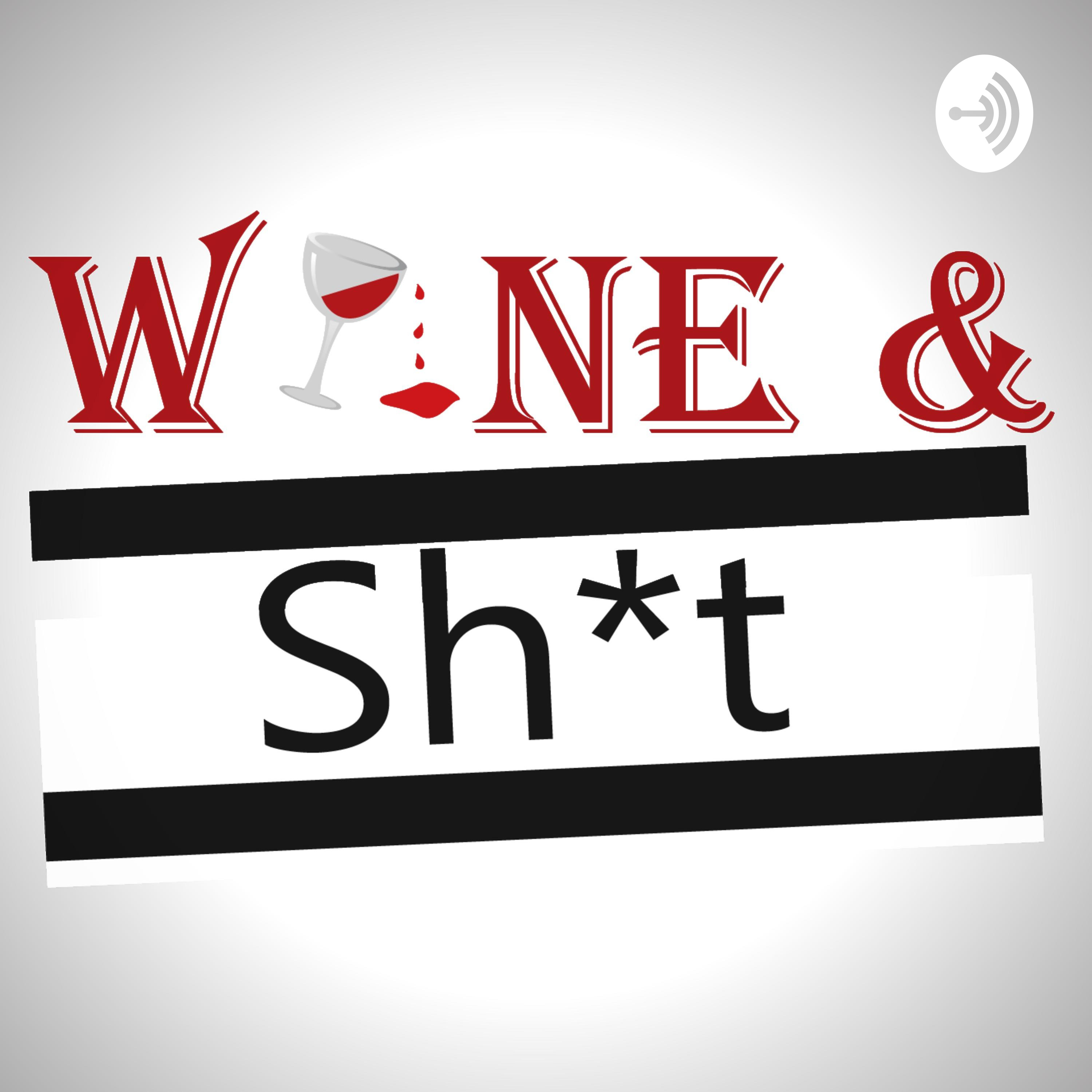 Wine and Sh*t podcast artwork