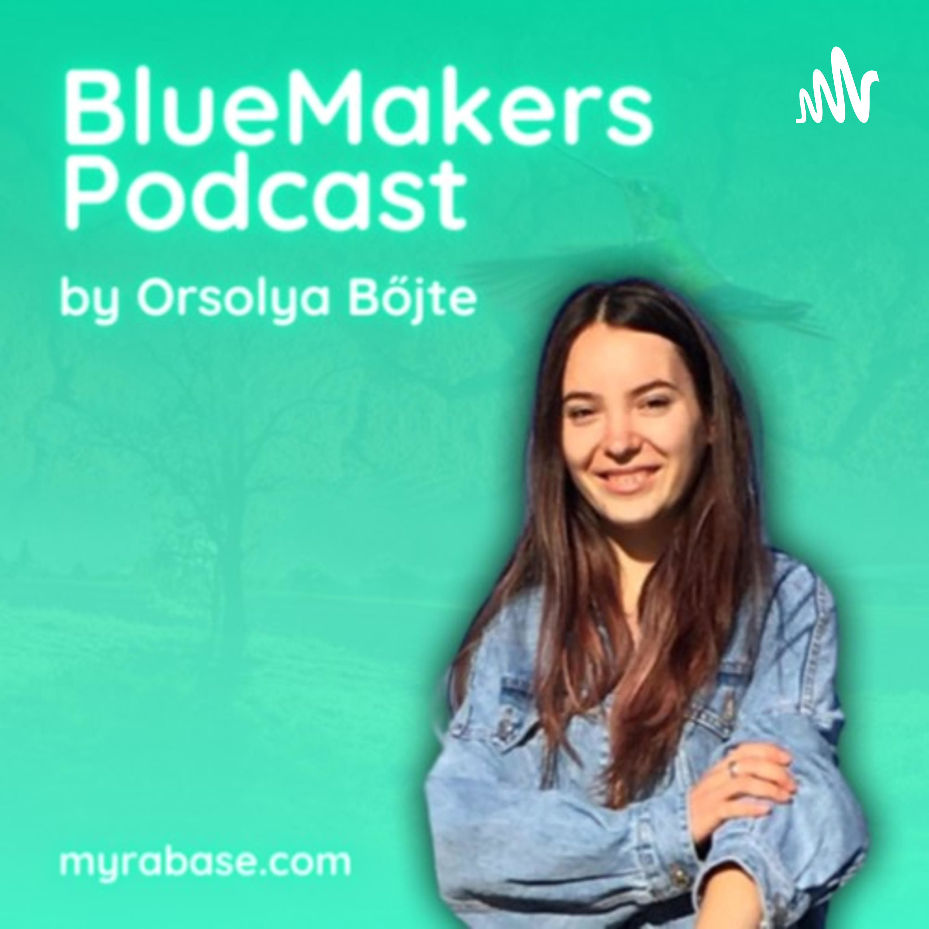 BlueMakers Podcast Series | MYRA Base