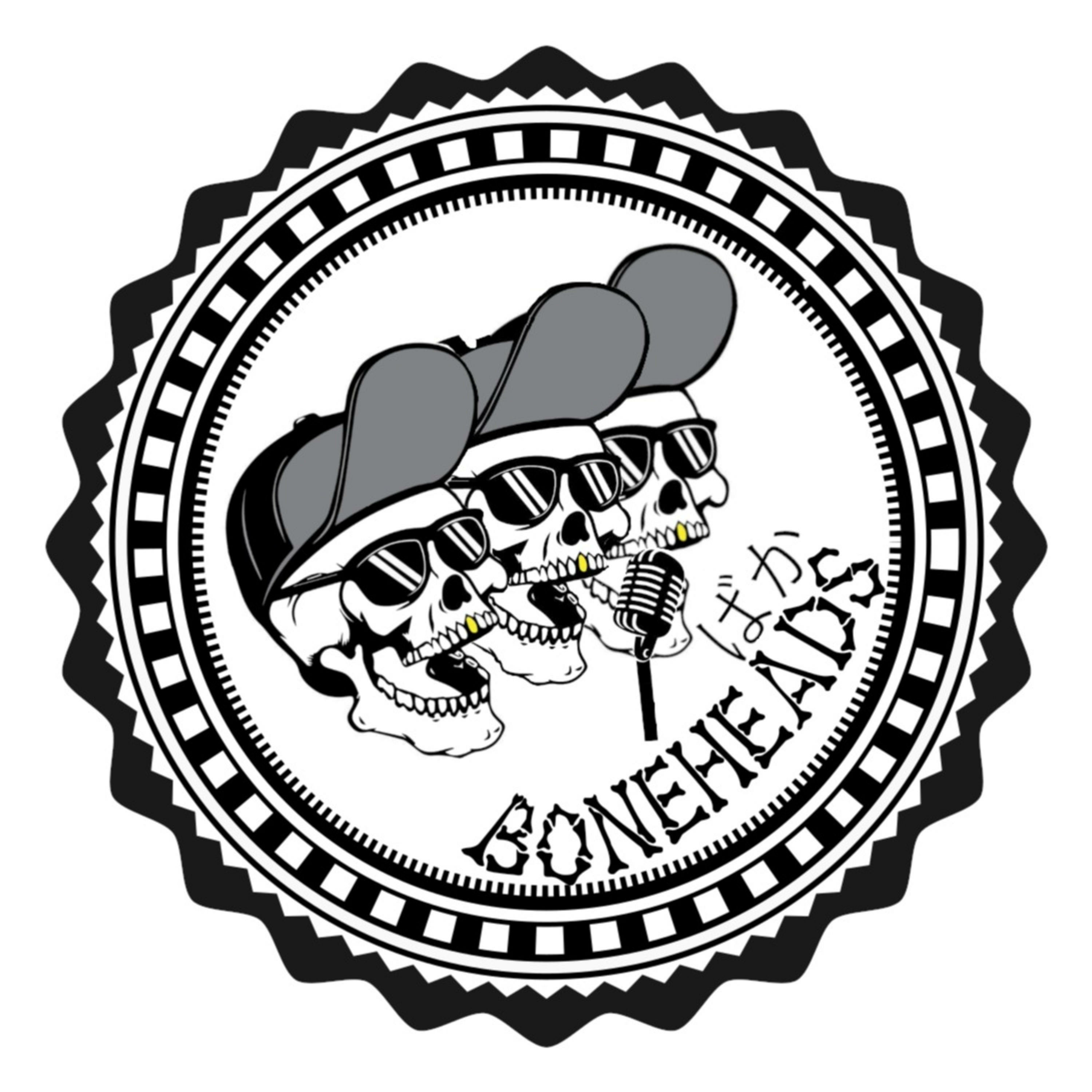 The Boneheads Podcast