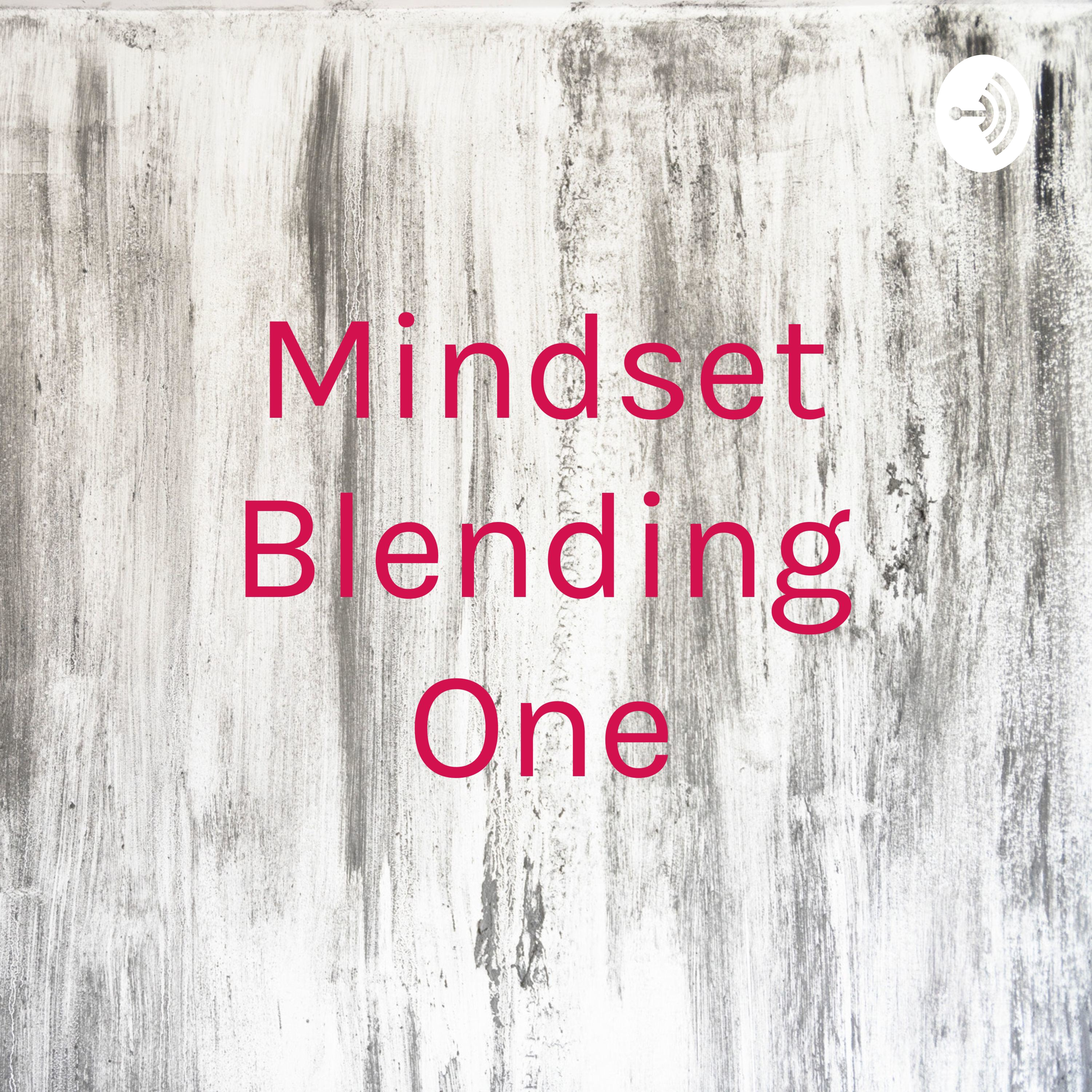 Mindset Blending One
