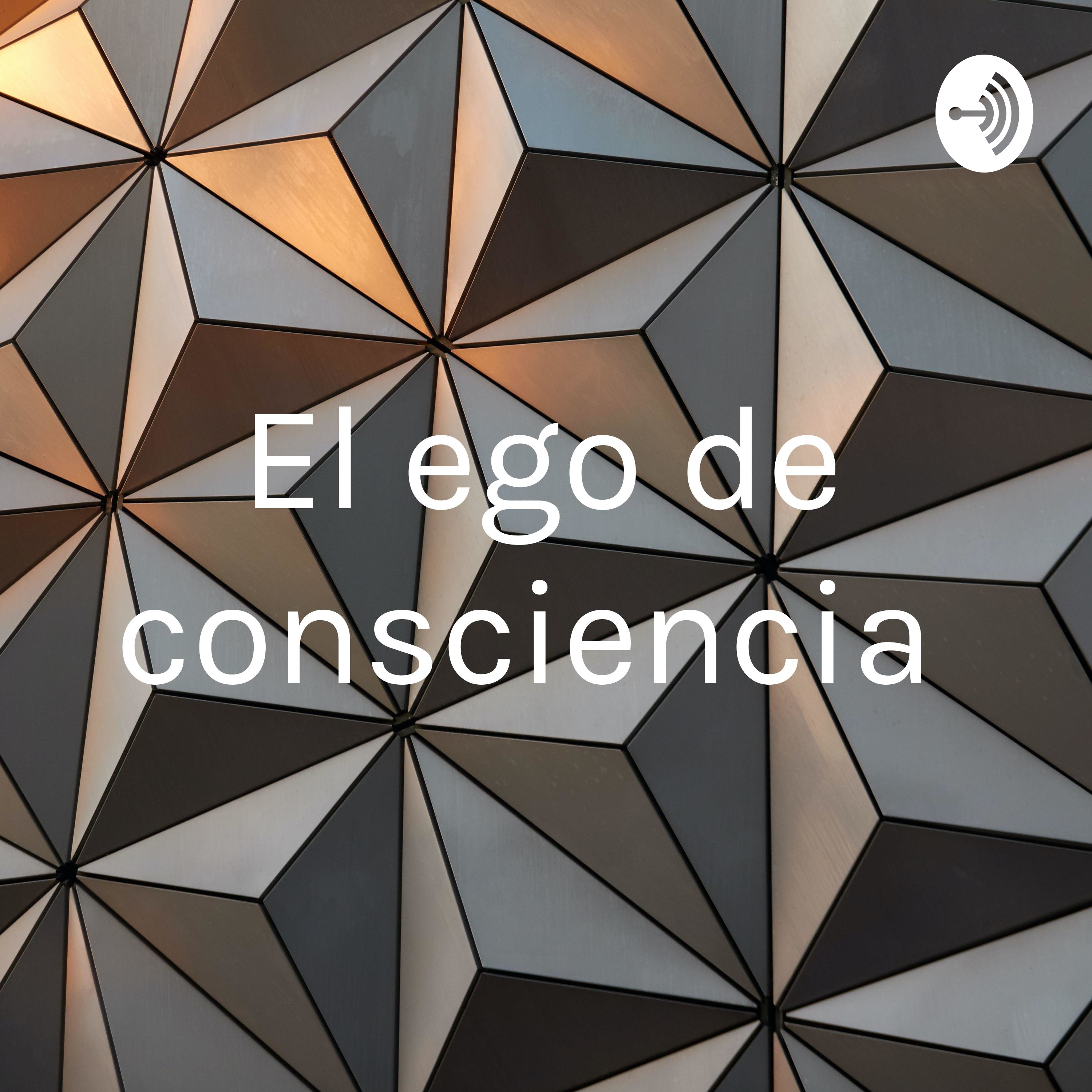 El ego de consciencia 