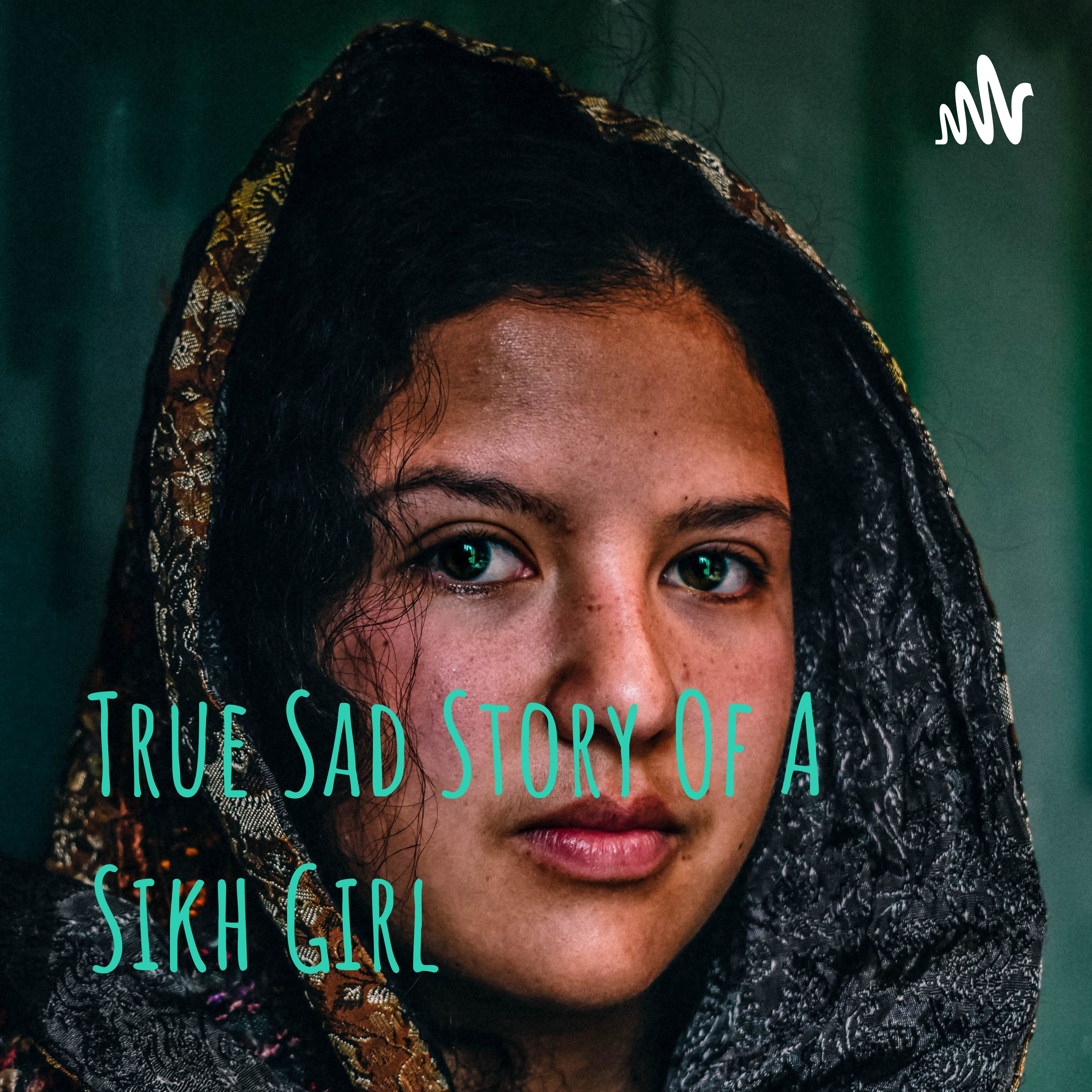 True Sad Story Of A Sikh Girl 