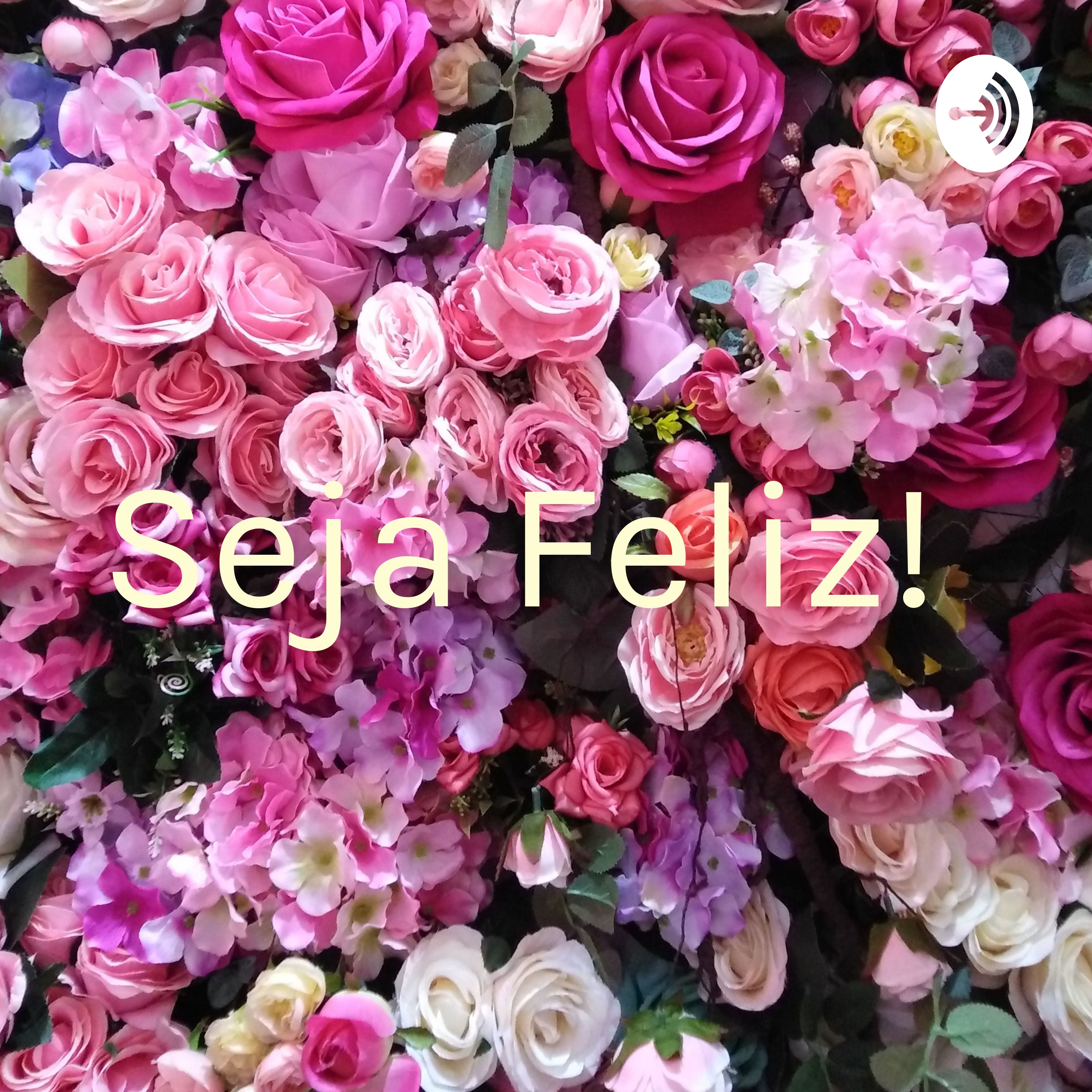 Seja Feliz! 