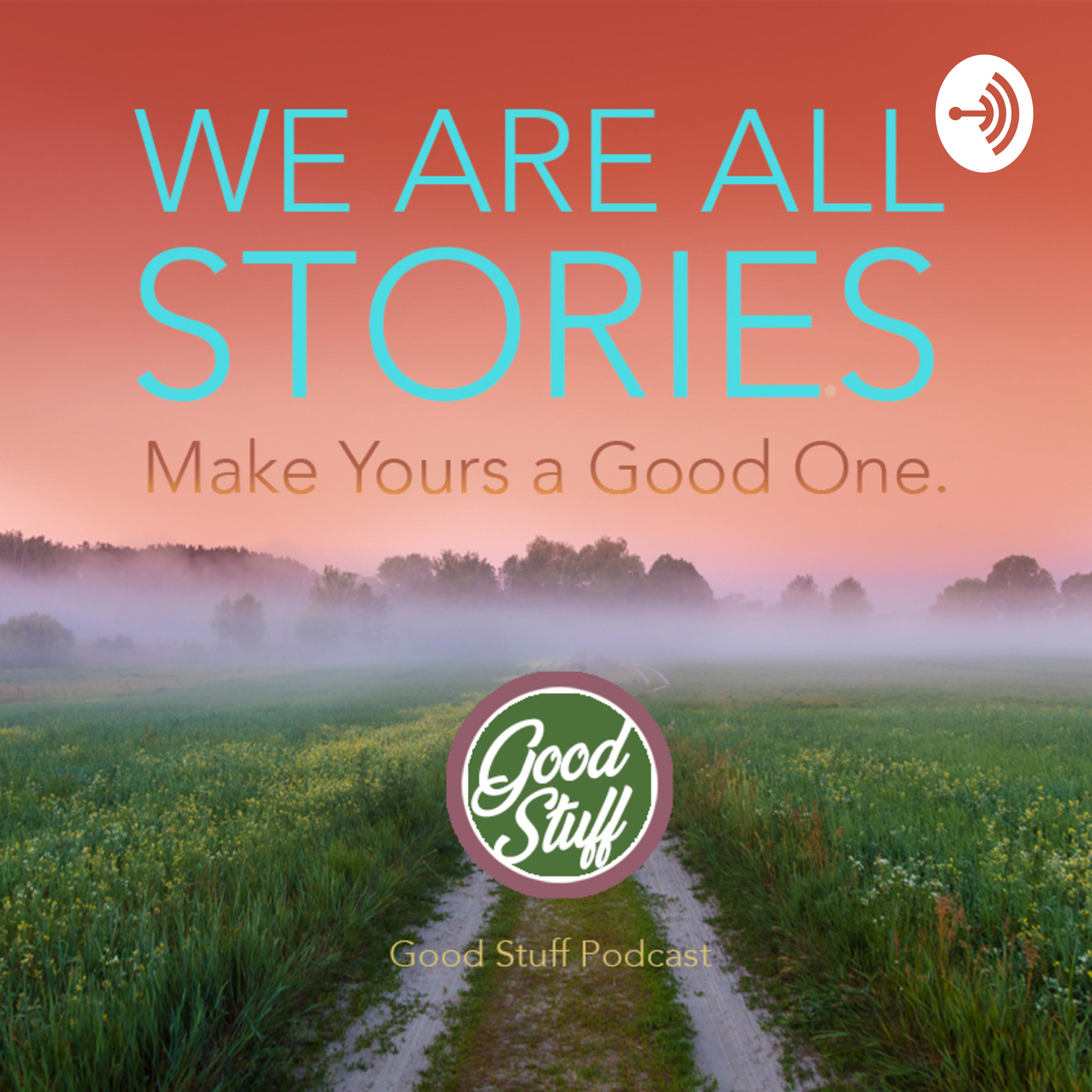 Good Stuff Podcast