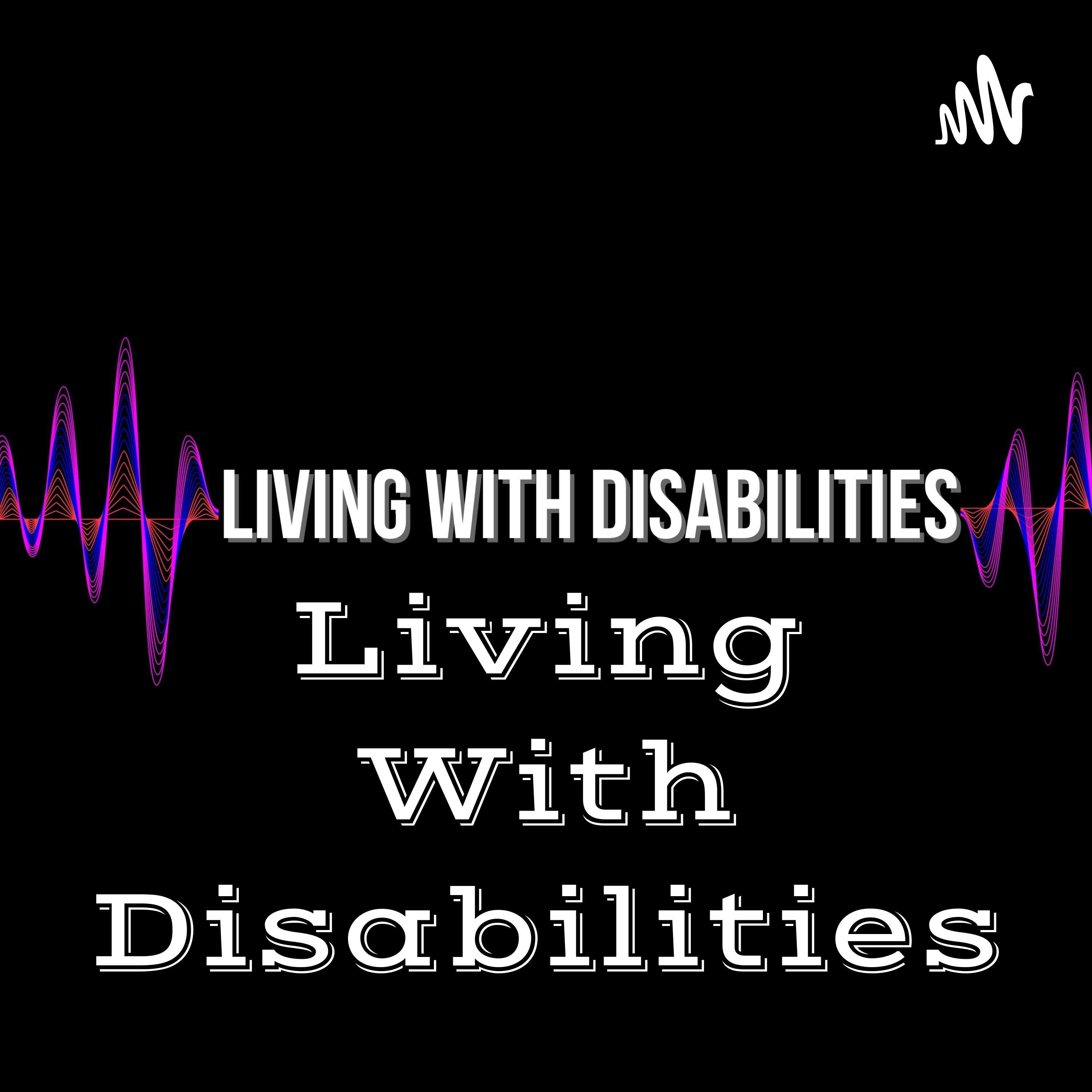 Living With Disabilities