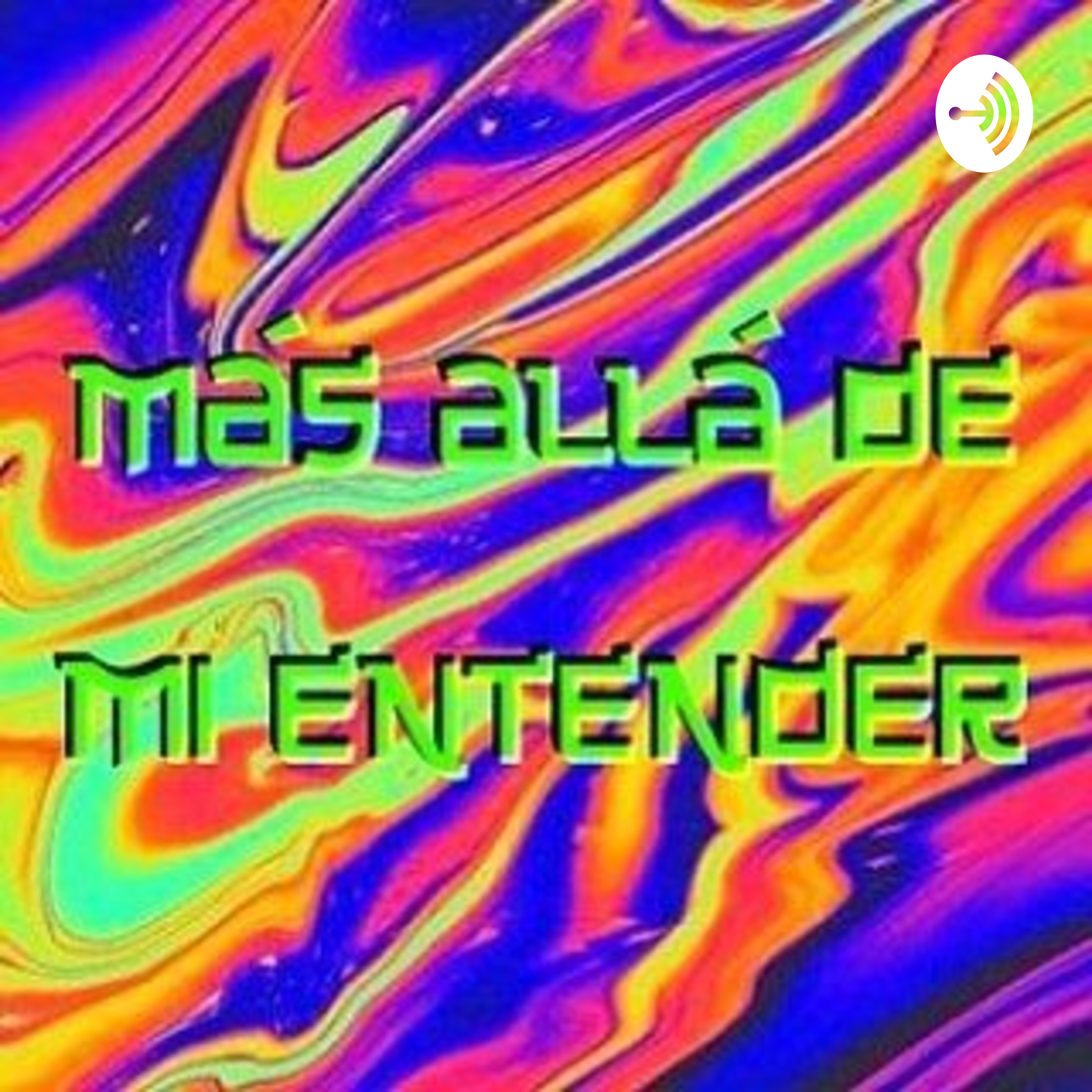 Más Allá De Mi Entender podcast artwork