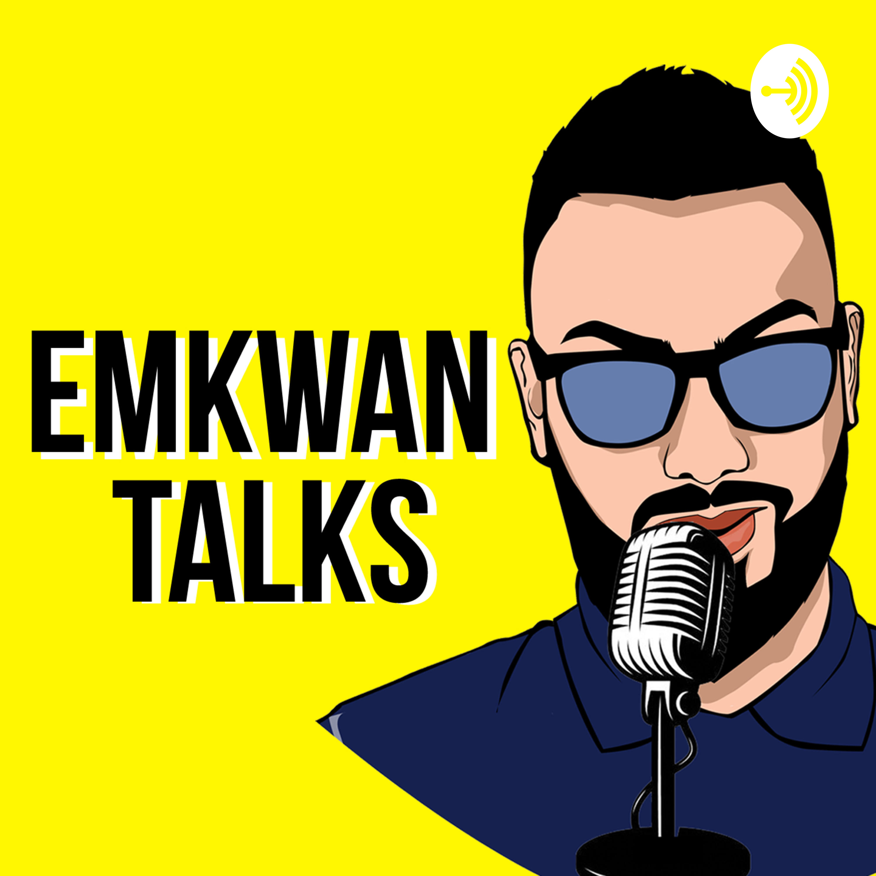 EMKWAN TALKS 💬