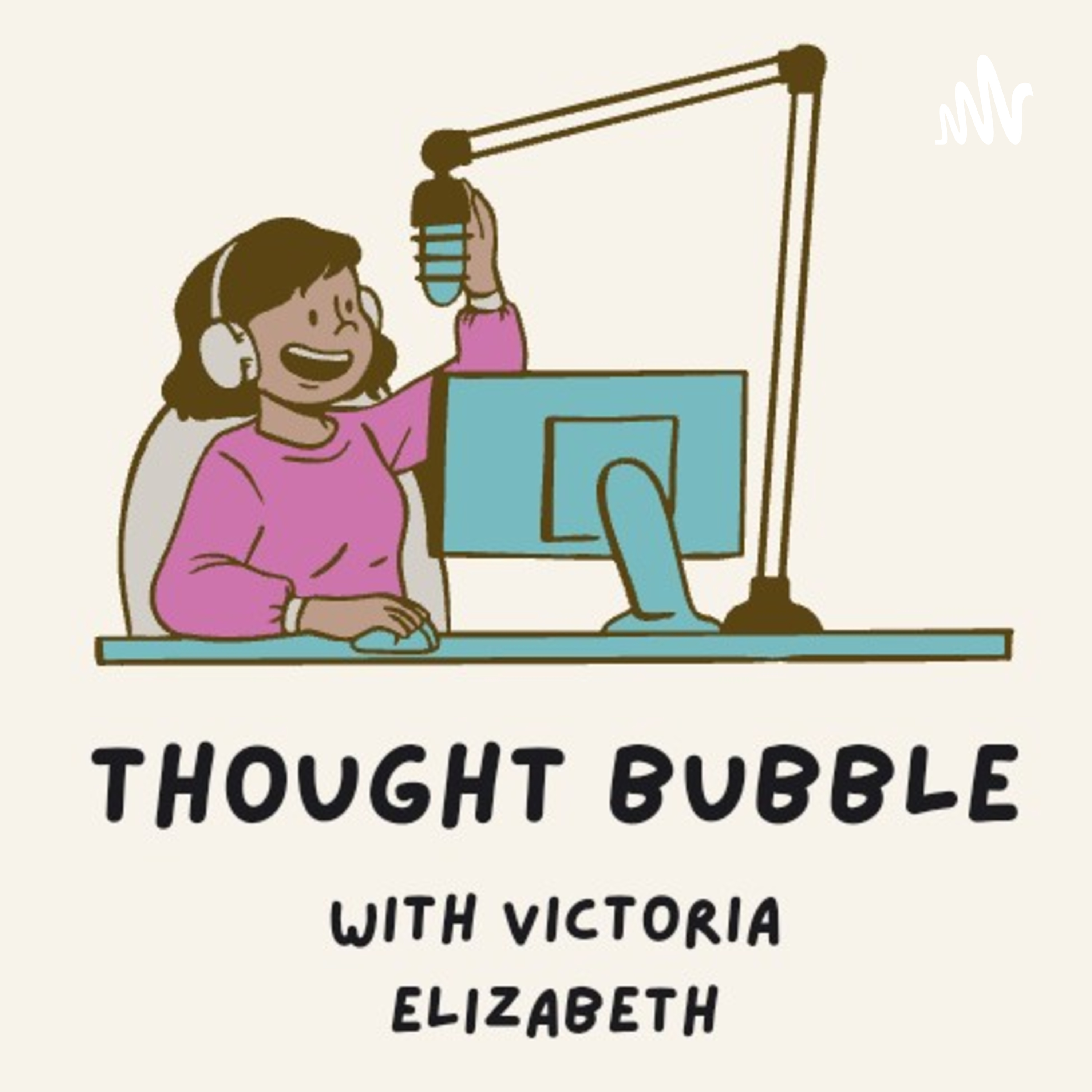 Thought Bubble with Victoria Elizabeth