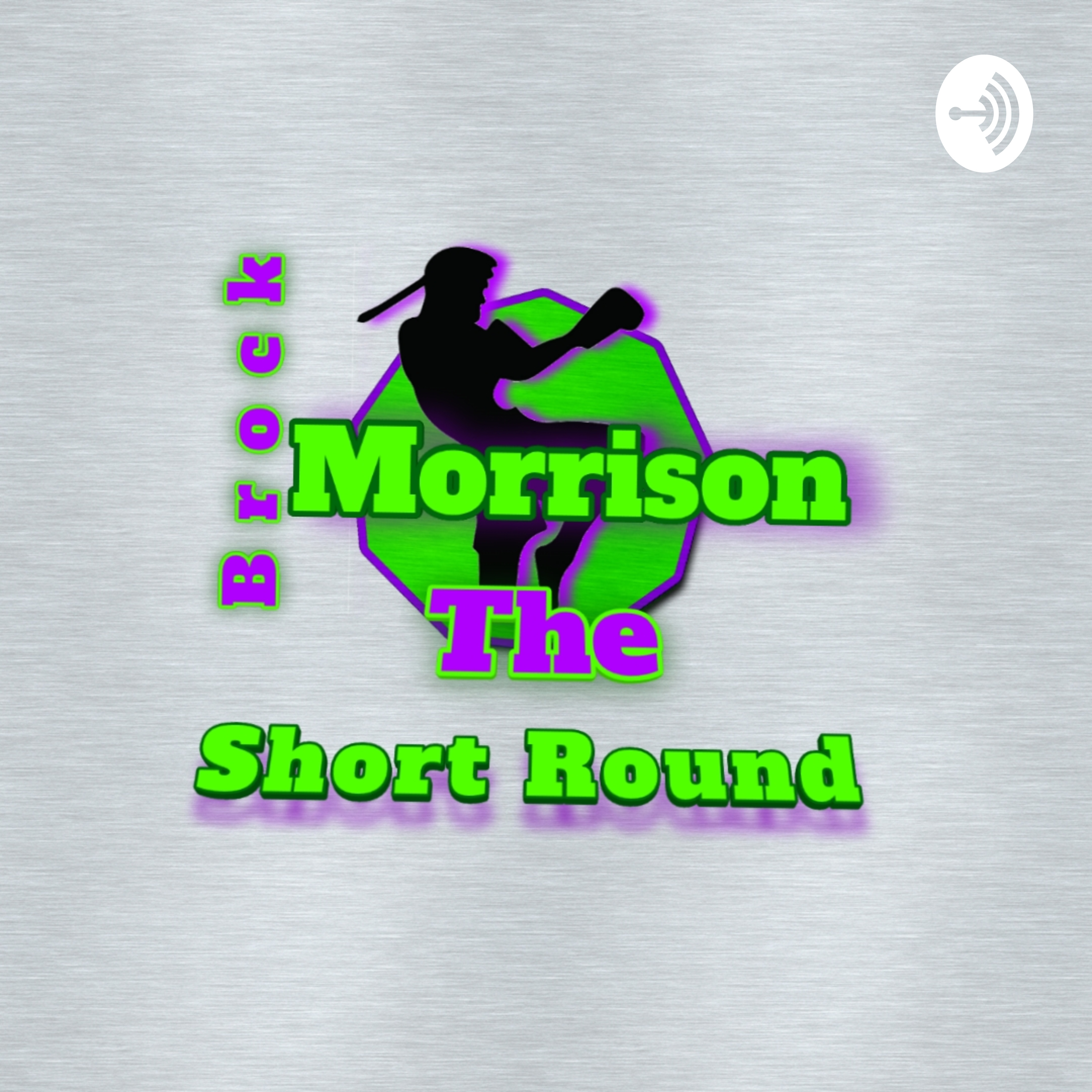 Brock Morrison The Short Round podcast artwork