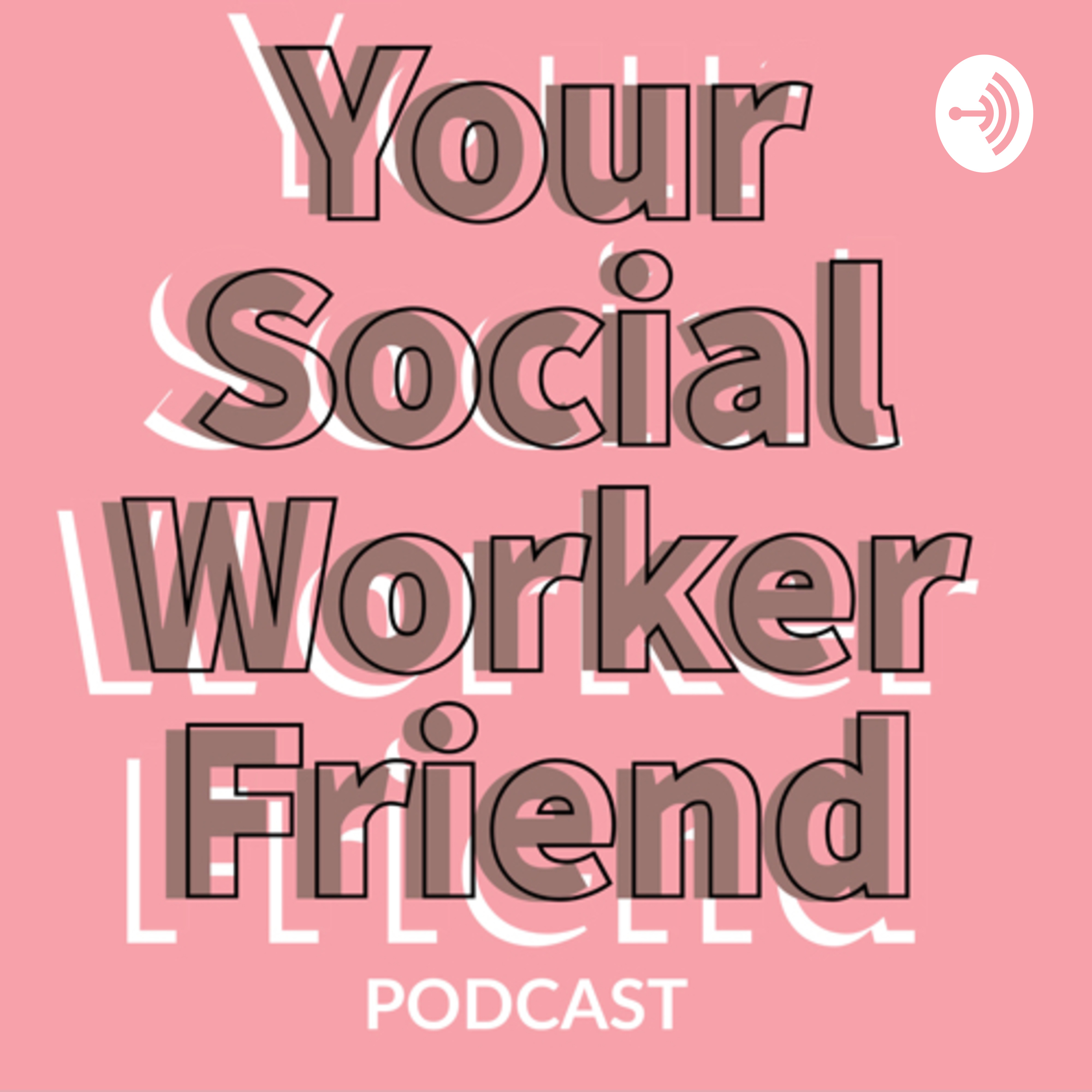 Your Social Worker Friend 