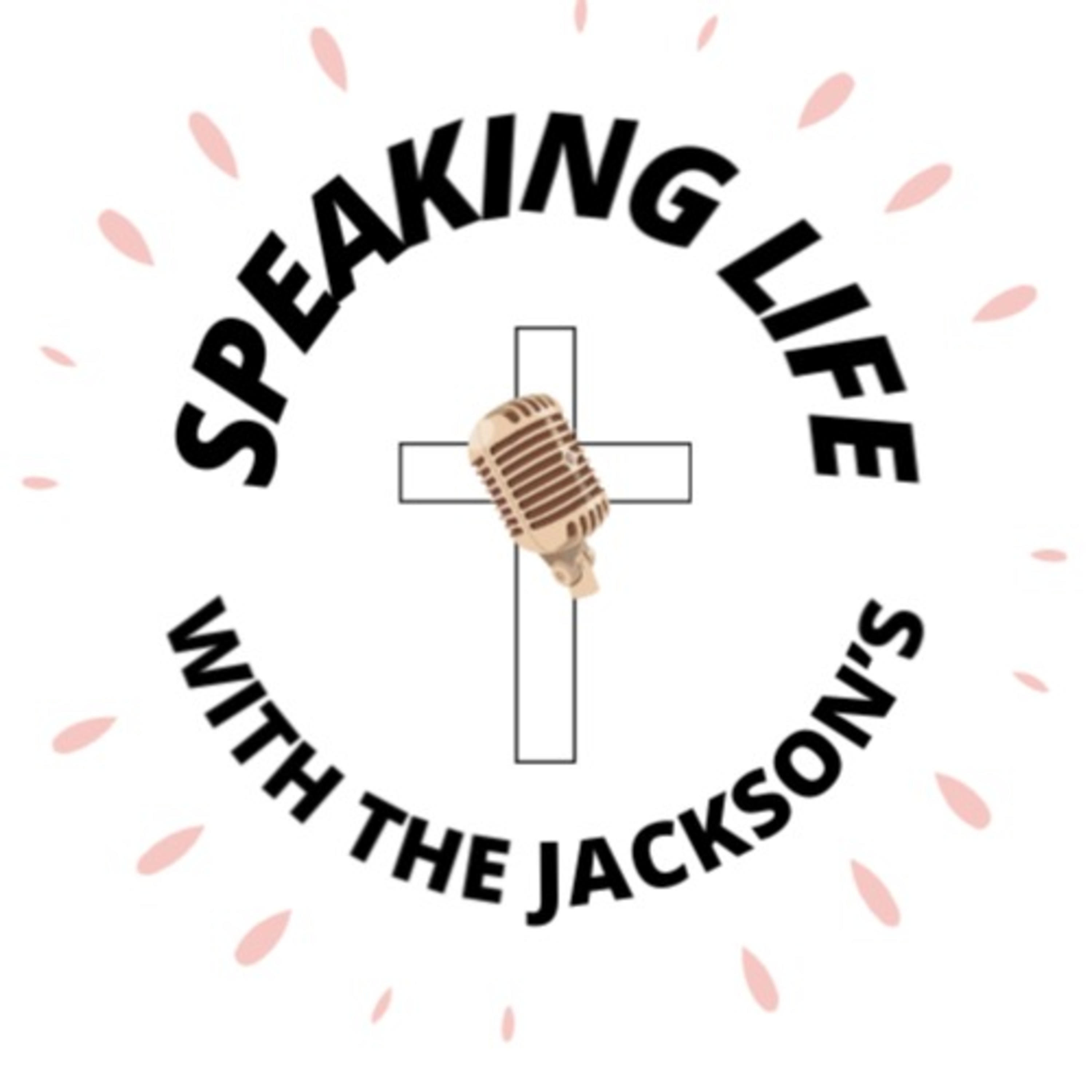 Speaking Life With The Jackson's podcast artwork
