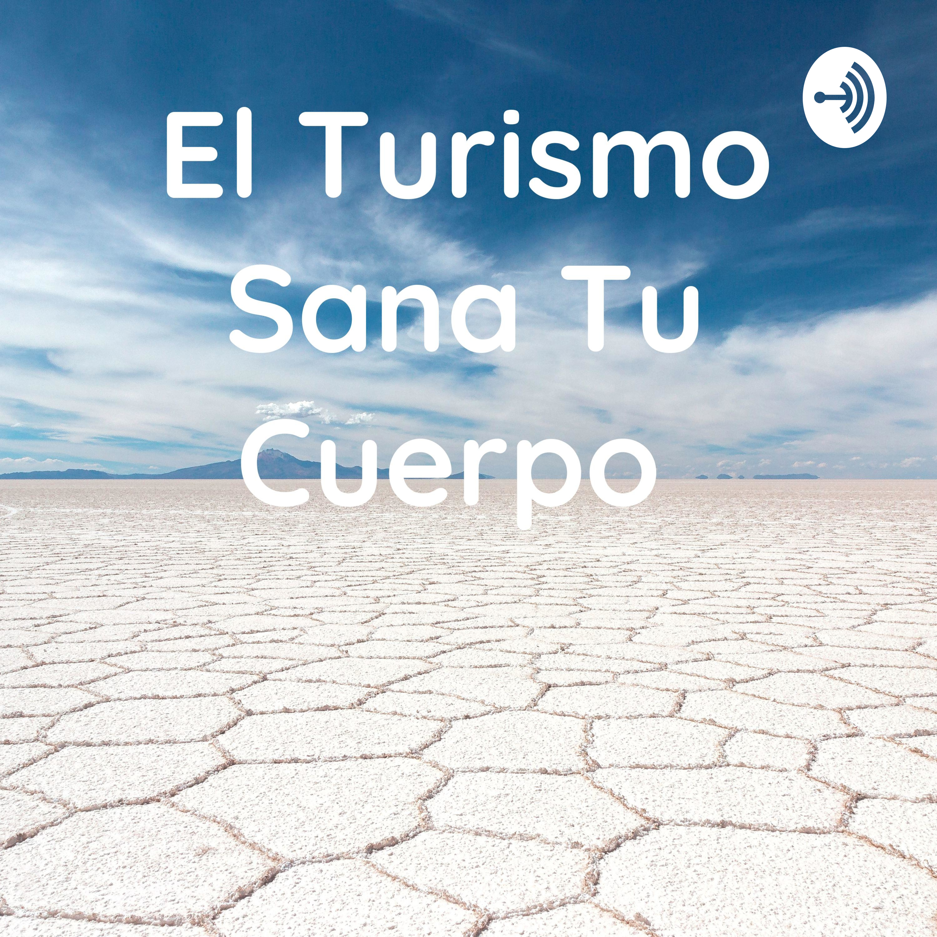 El Turismo Sana Tu Cuerpo 