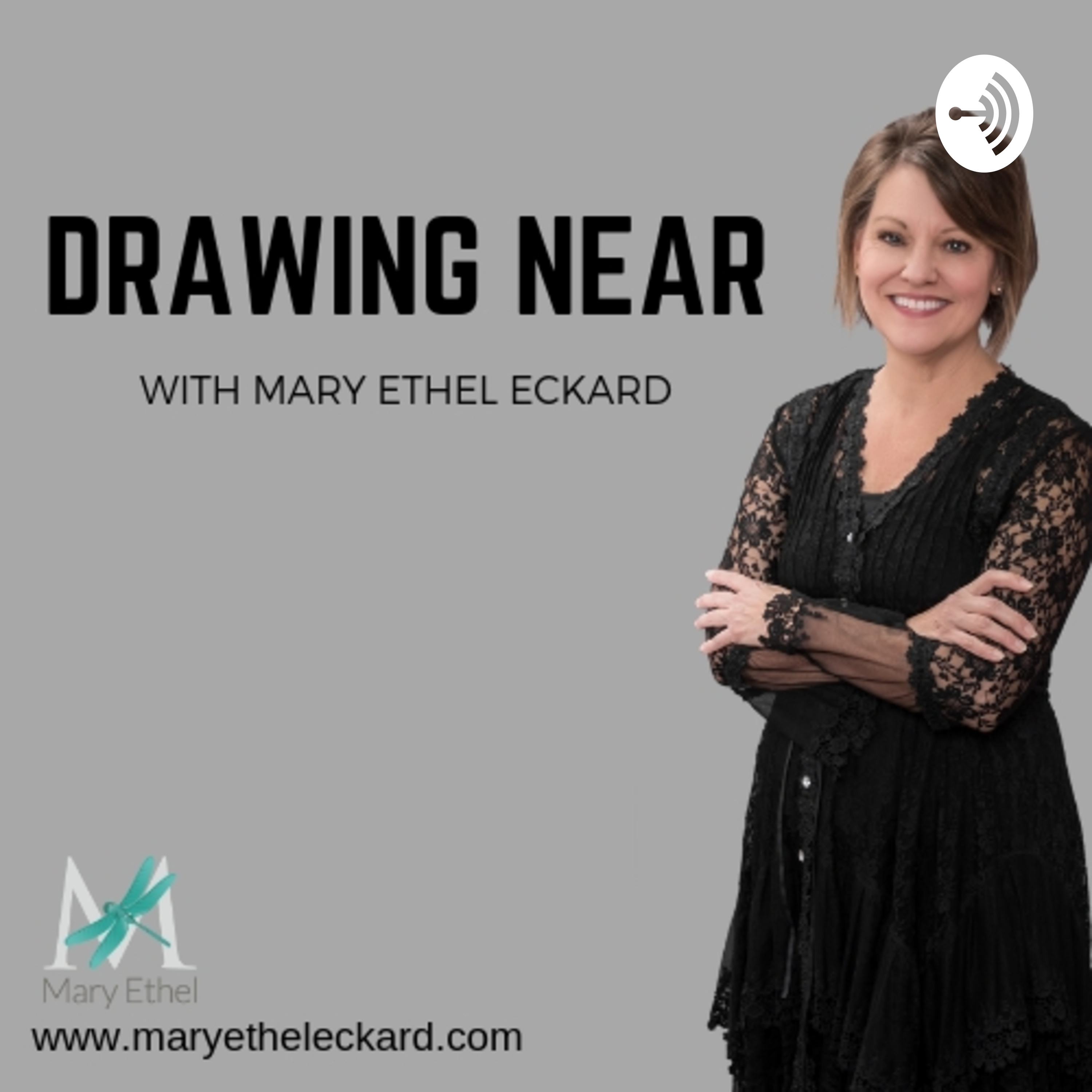 Drawing Near with Mary Ethel Eckard Drawing Near with Mary Ethel Eckard