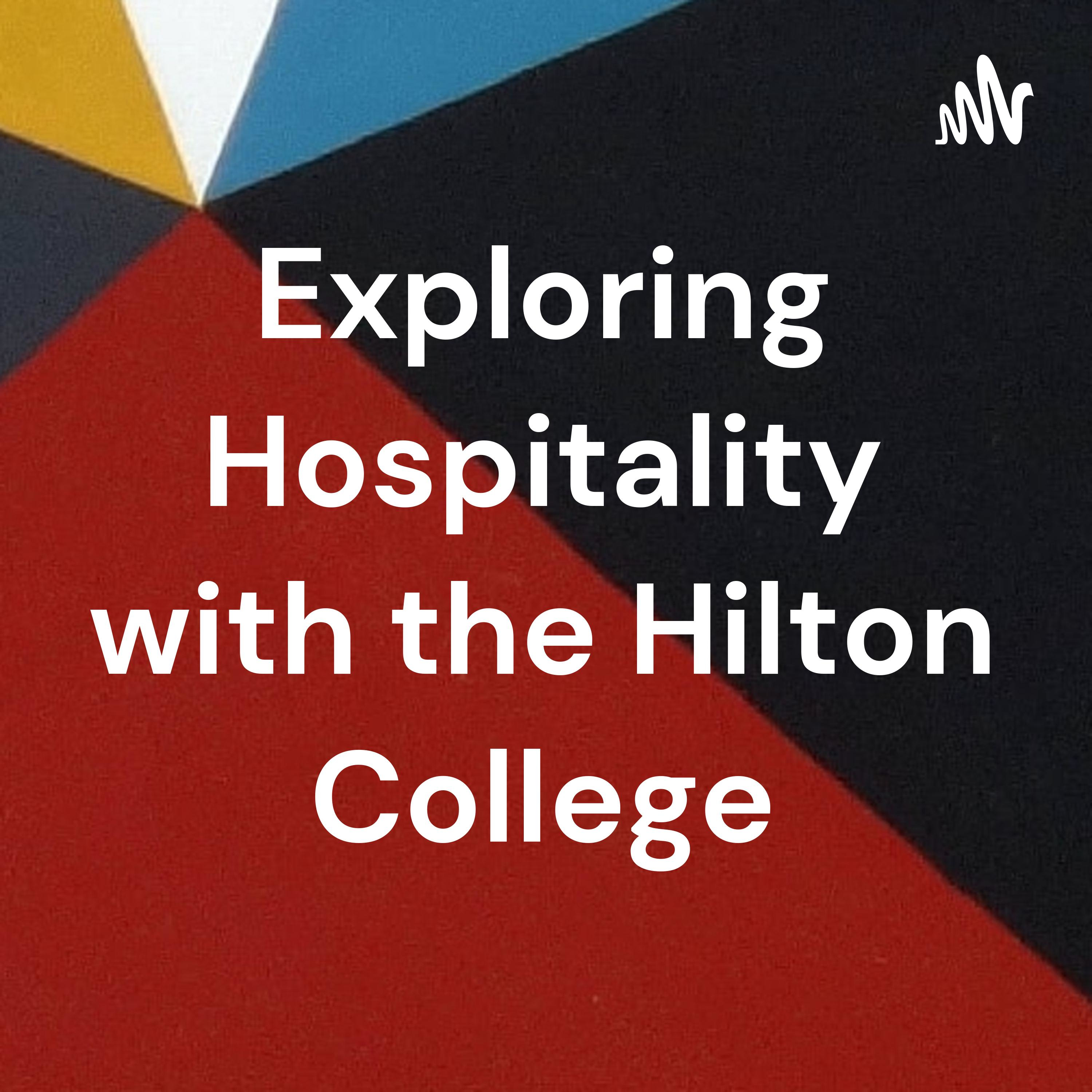 Exploring Hospitality with the Hilton College